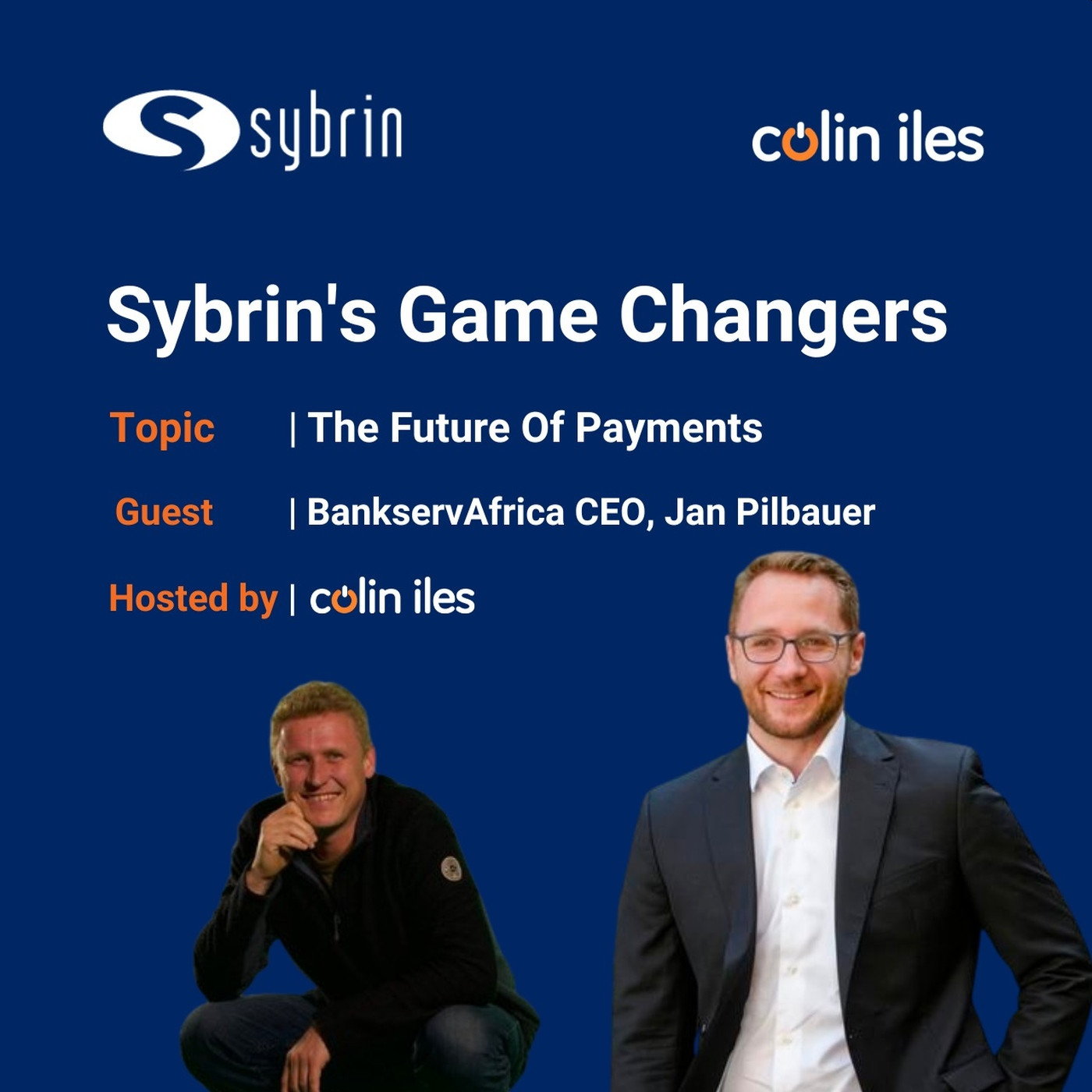 Sybrin Game Changers - Jan Pilbauer (Bankserv Africa) - The Future of Payments