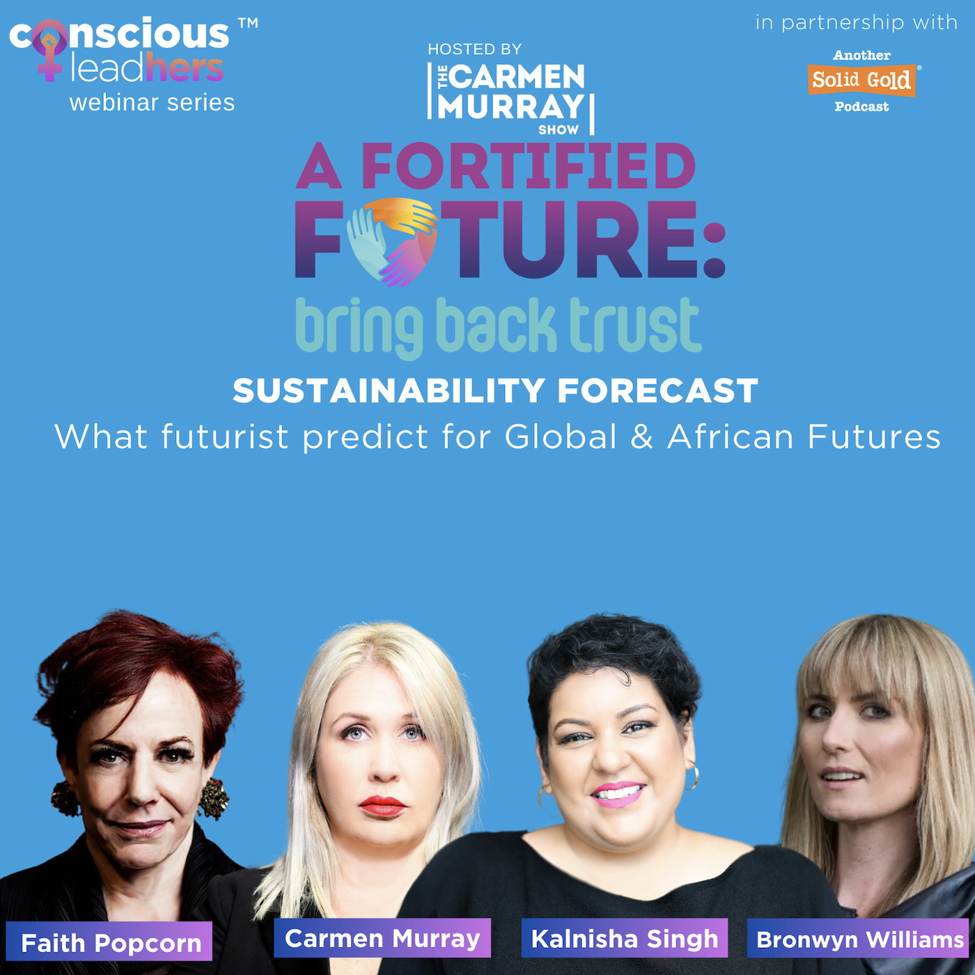 S02 #137 (Bonus) ESG Webinar Series: Sustainable Forecast | Faith Popcorn, Bronwyn Williams, & Kalnisha Singh