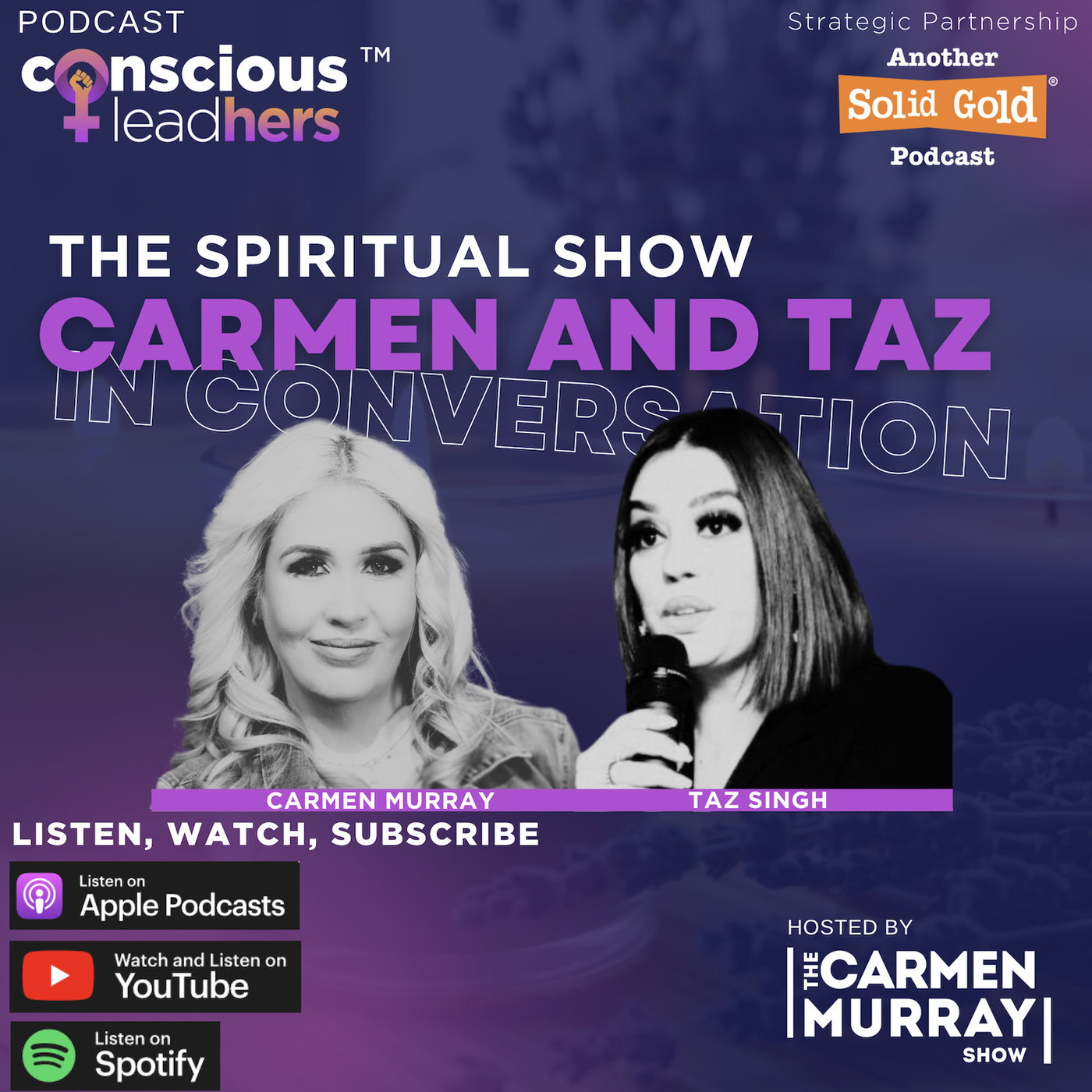 S03 #144 The Spiritual Show: Know Your Power with Carmen Murray and Taz Singh