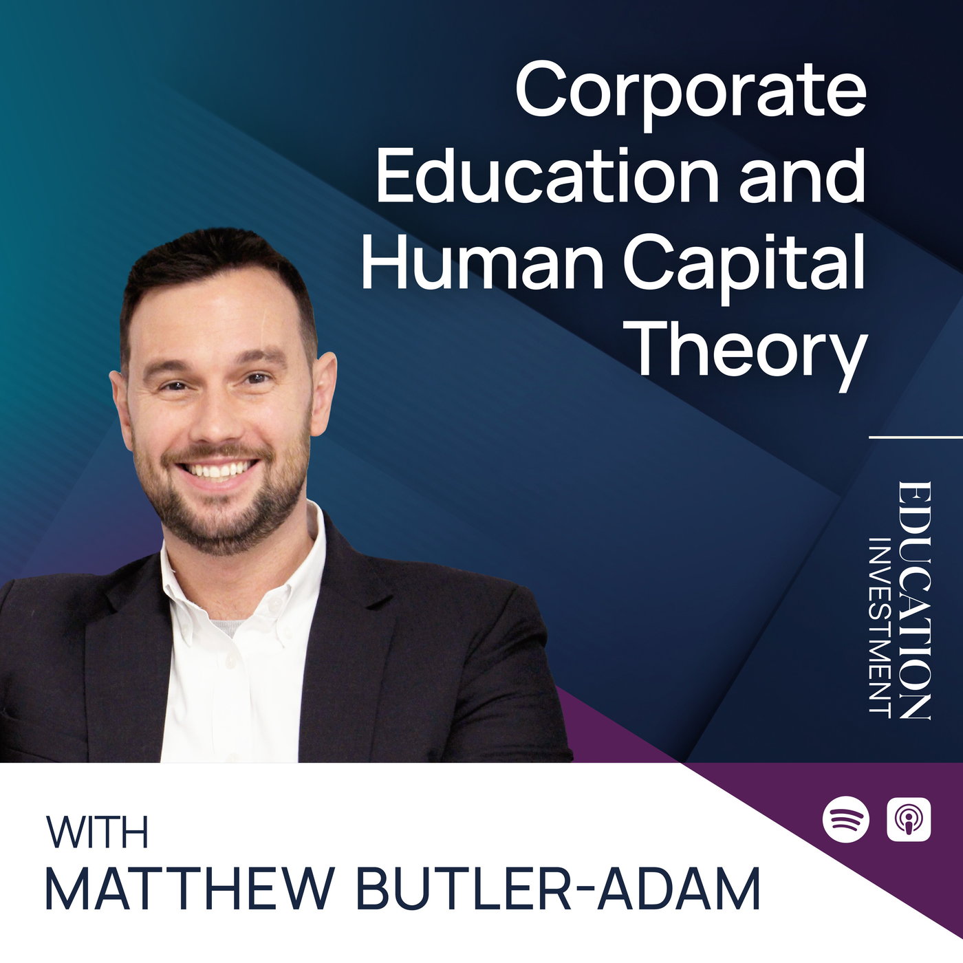Corporate Education and Human Capital Theory with Matthew Butler-Adam episode artwork