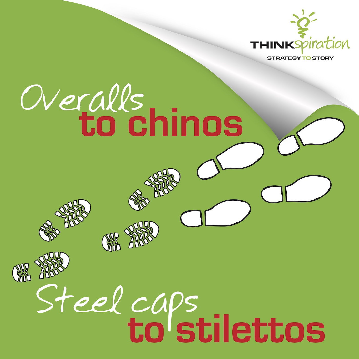 Overalls to Chinos, Steelcaps to Stilettos