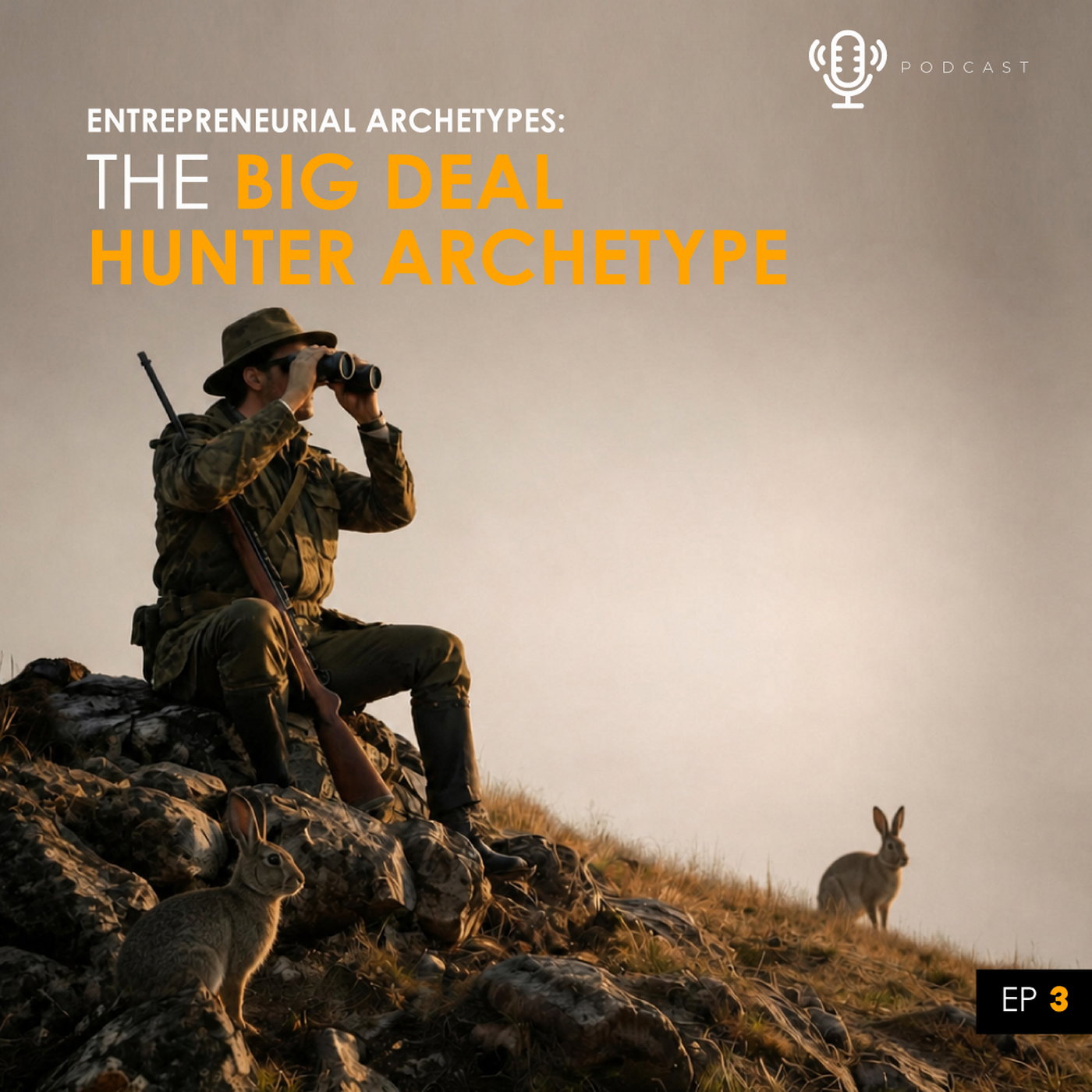 Episode 3: The Big Deal Hunter Archetype episode artwork