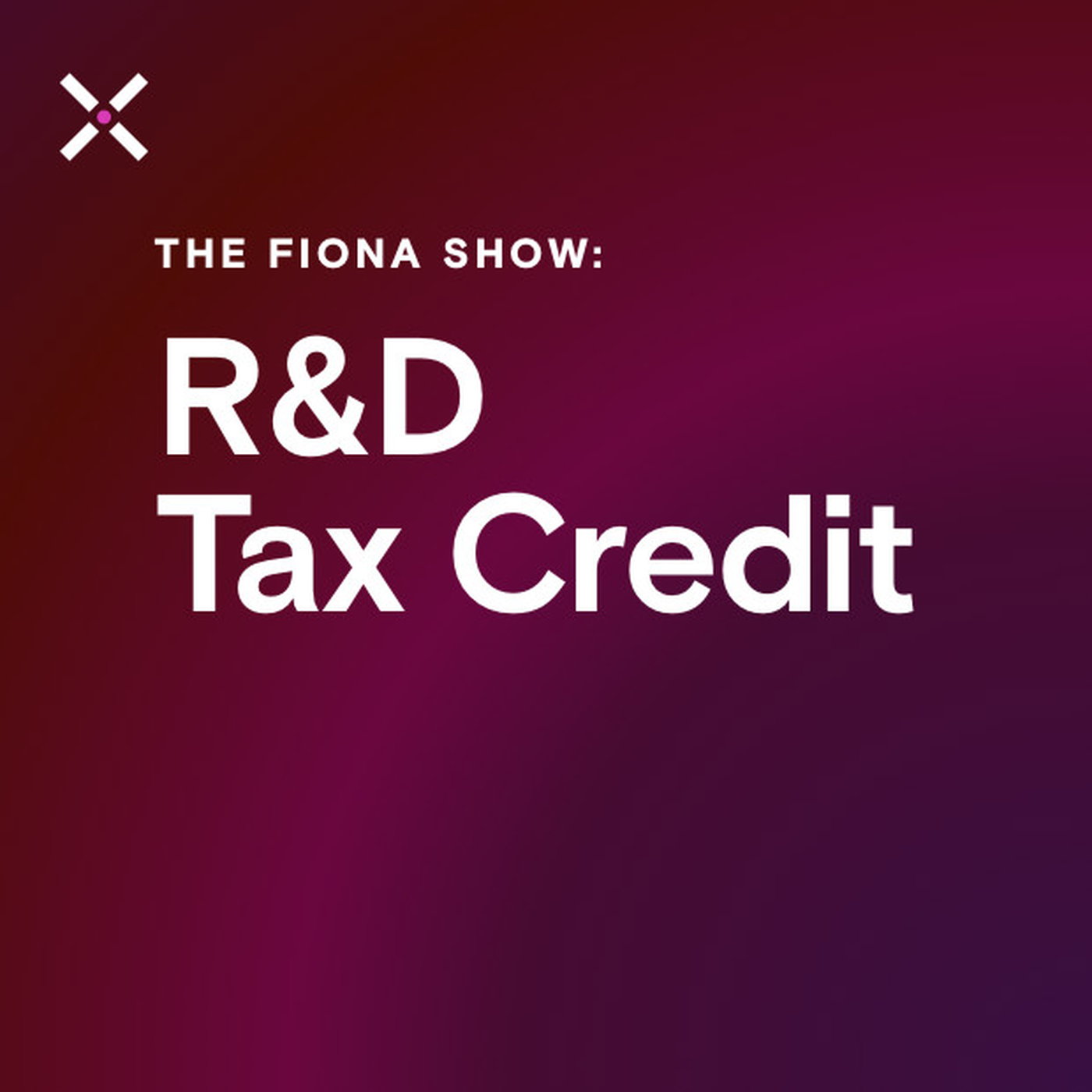 Introducing The Fiona Show: R&D Tax Credit
