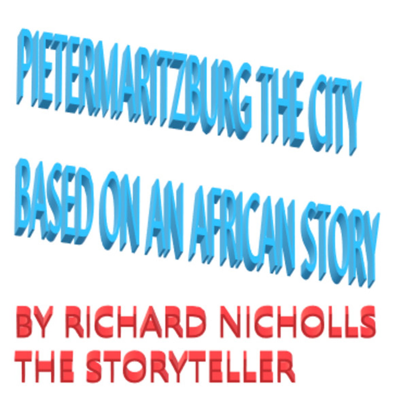 THE PARK AN AFRICAN STORY BY RICHARD MARK NICHOLLS The Storyteller