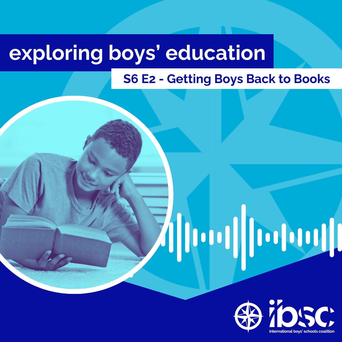 S6/Ep.02 - Getting Boys Back to Books S6/Ep.02 - Getting Boys Back to Books