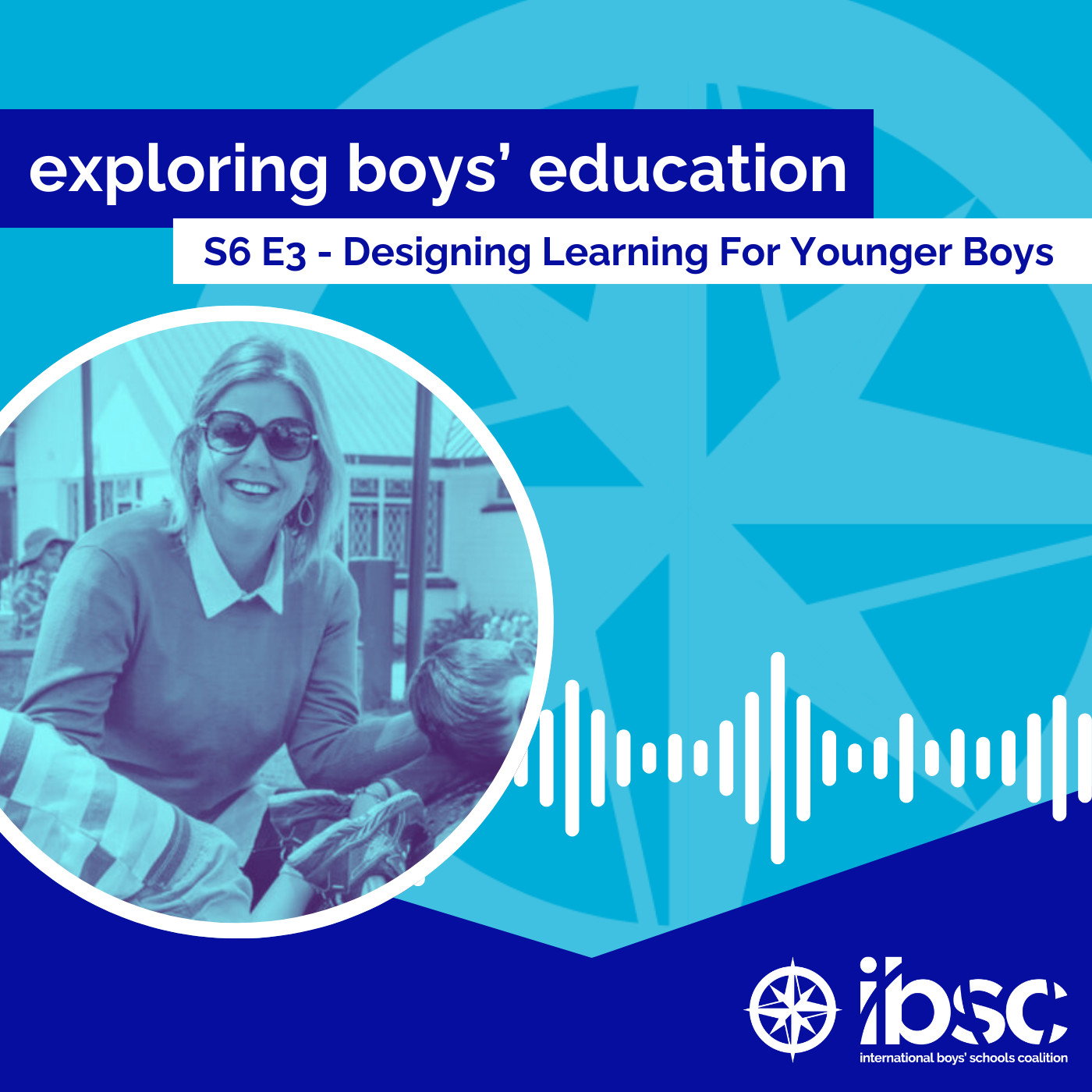 S6/Ep.03 - Designing Learning for Younger Boys S6/Ep.03 - Designing Learning for Younger Boys