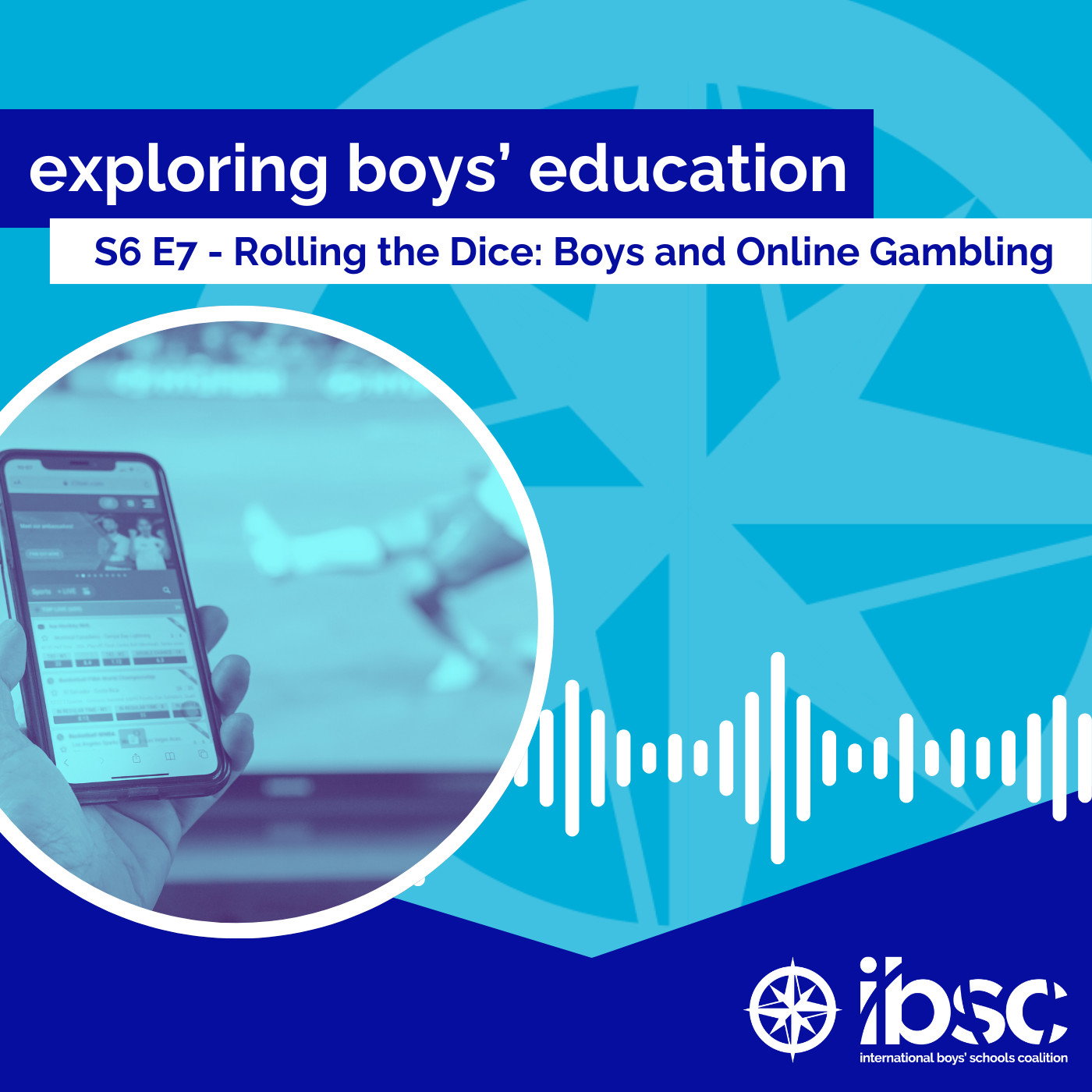 S6/Ep.07 - Rolling the Dice: Boys and Online Gambling S6/Ep.07 - Rolling the Dice: Boys and Online Gambling