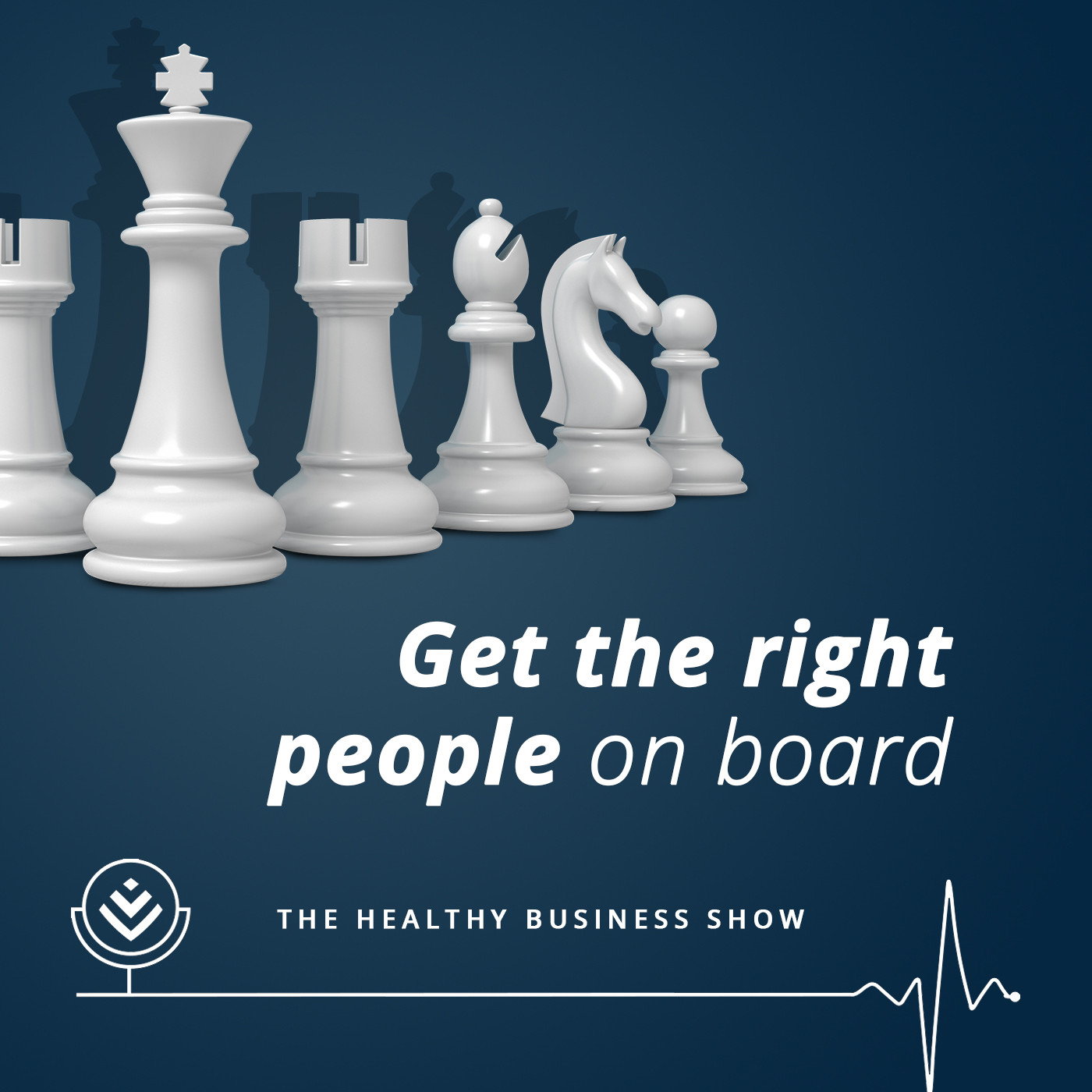 Get the right people on board