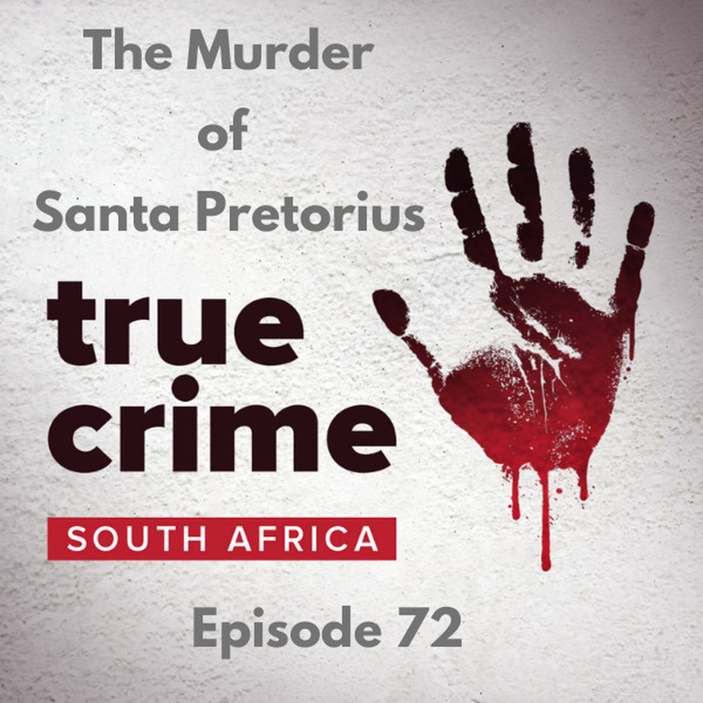 Episode 72 - The Murder of Santa Pretorius