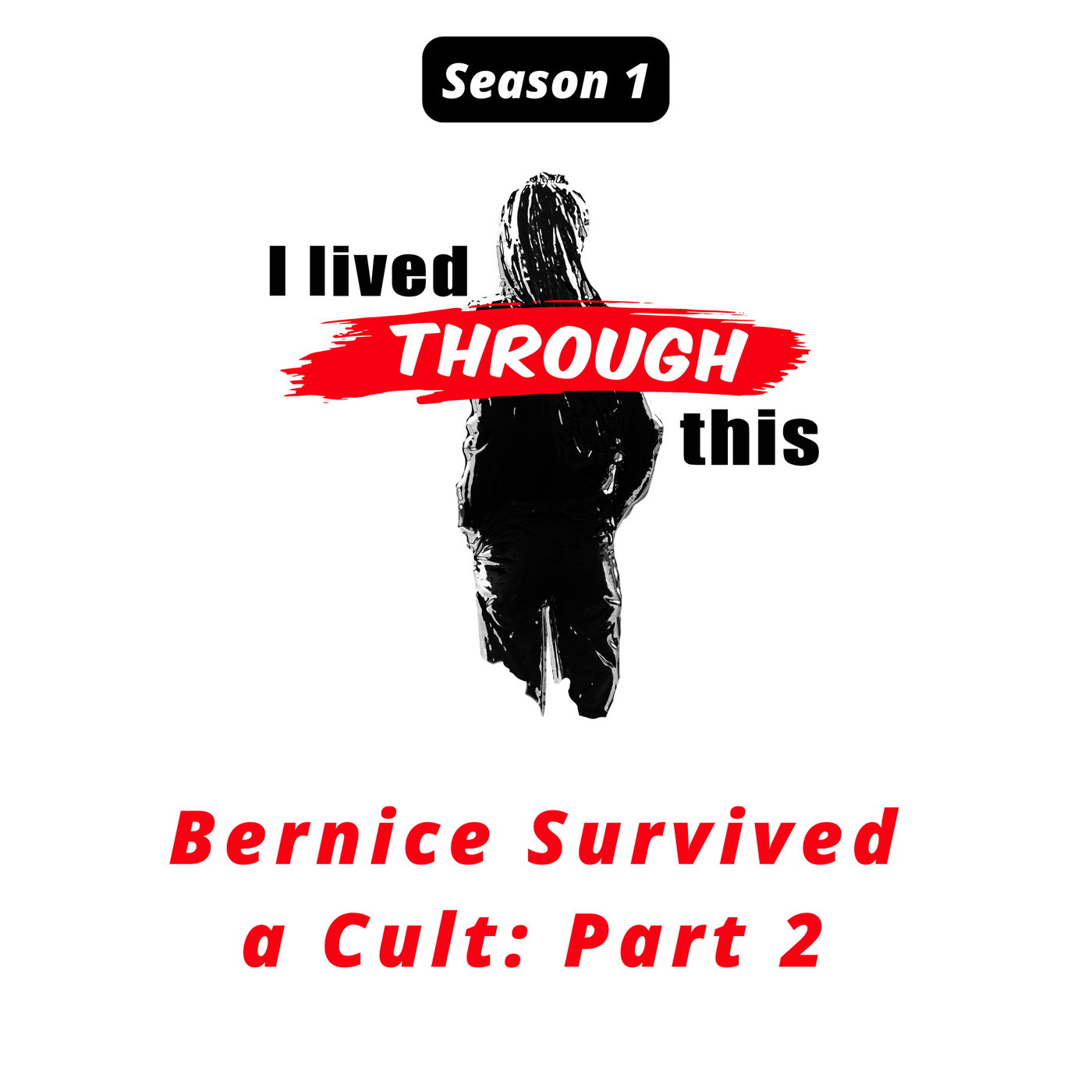 S1: 4: Part 2: Bernice Survived a Cult