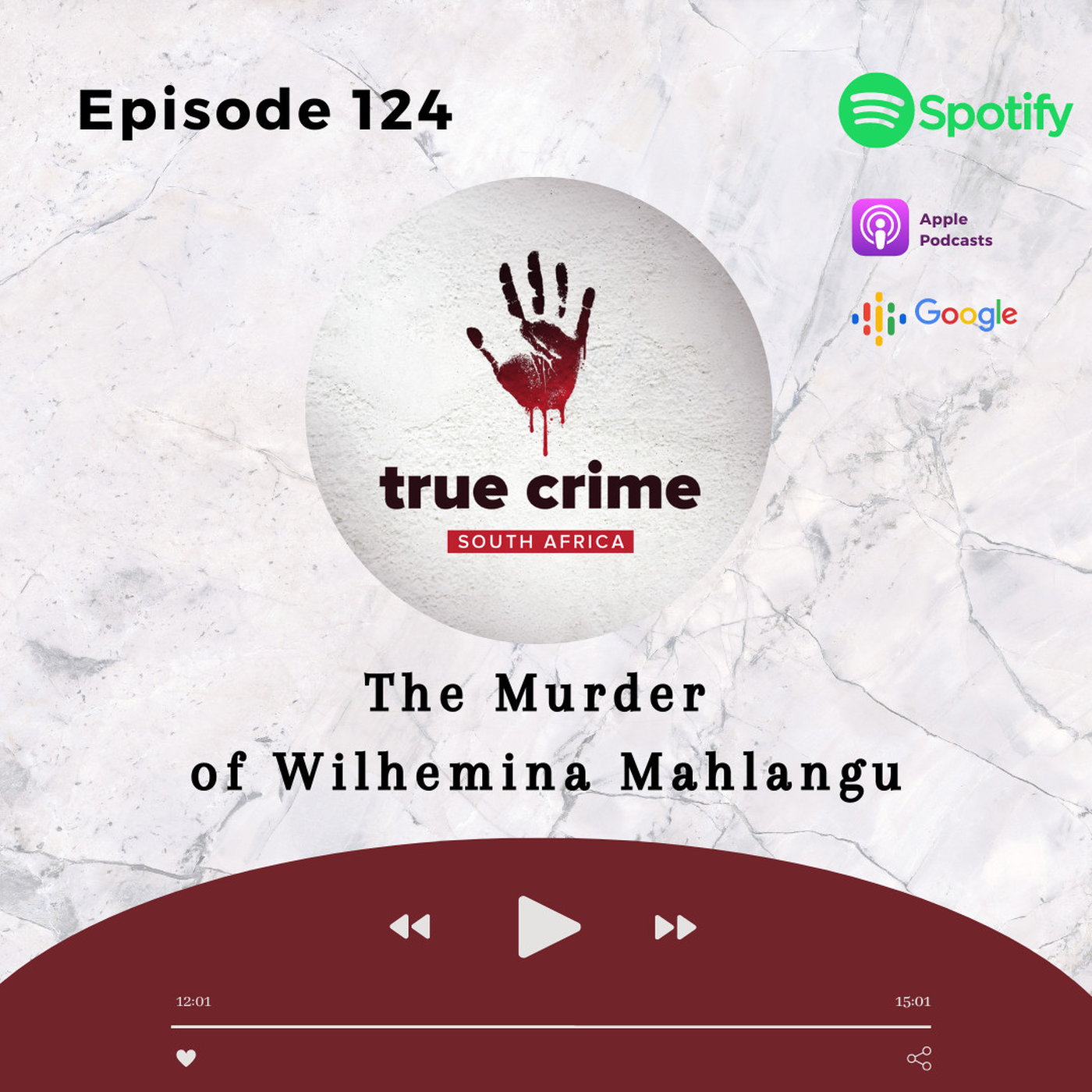 Episode 124 The Murder of Wilhemina Mahlangu