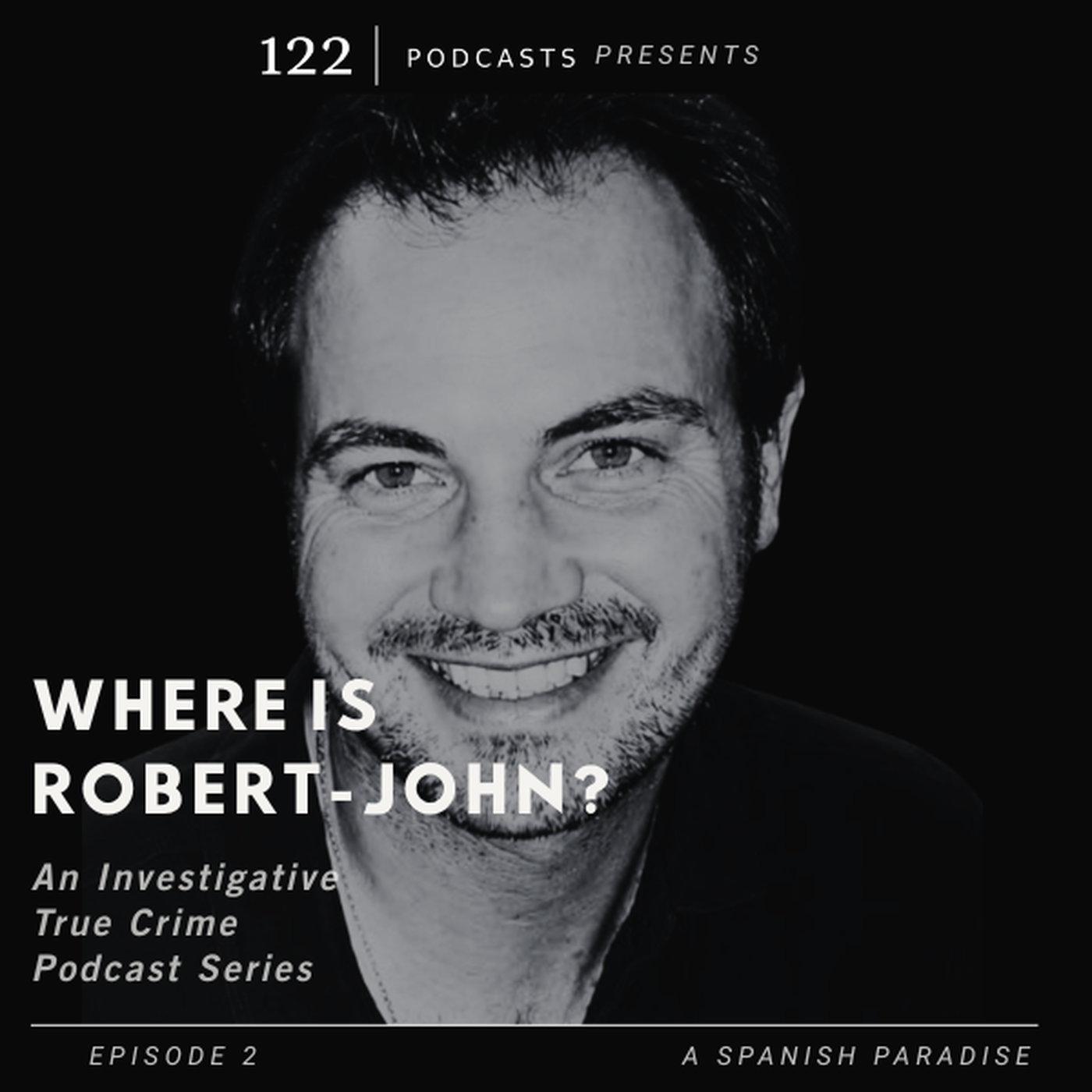 Where is Robert-John? Episode 2 A Spanish Paradise