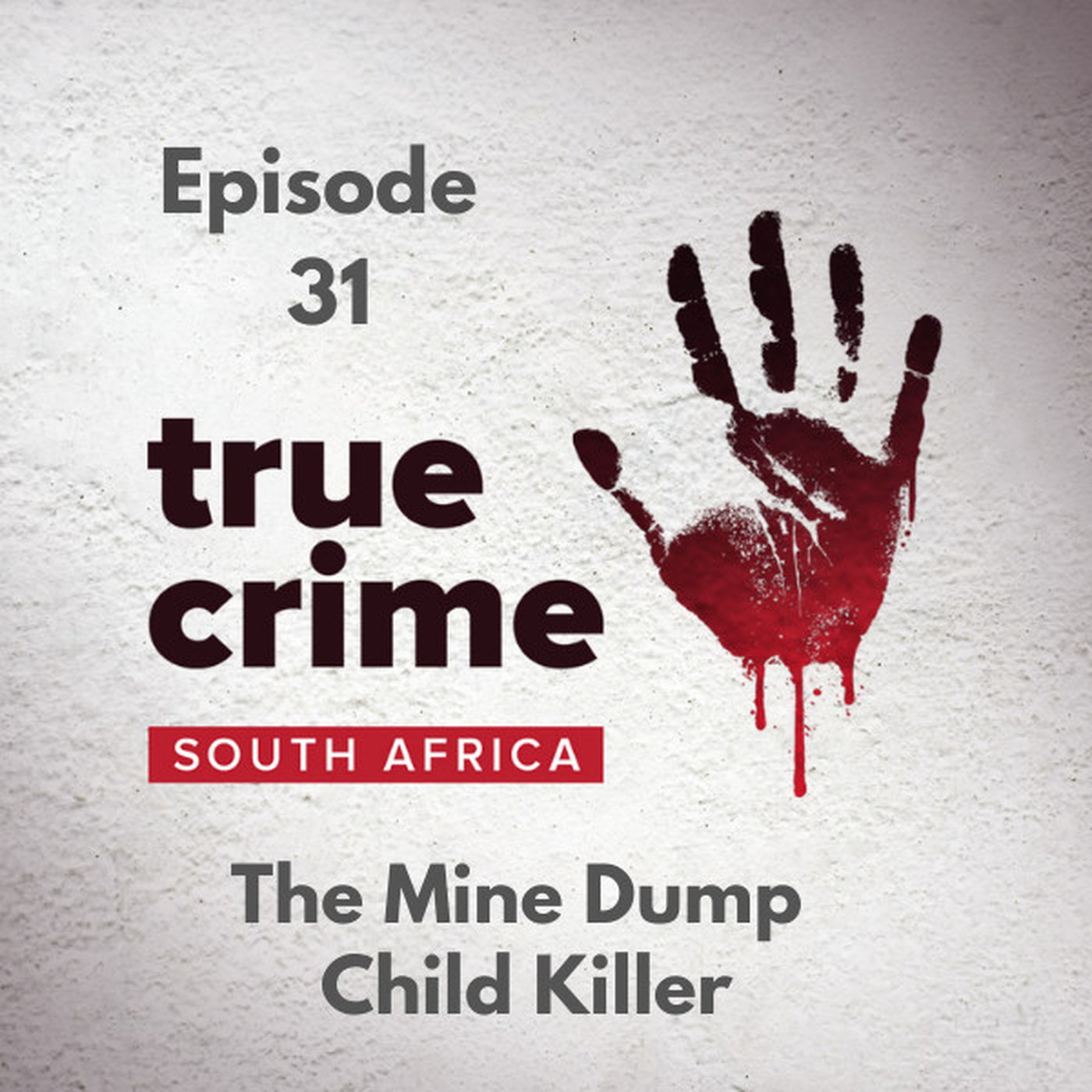 Episode 31 - The Mine Dump Child Killer