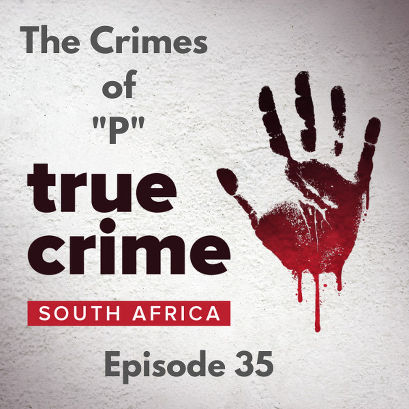 Episode 35 - The Crimes of "P"