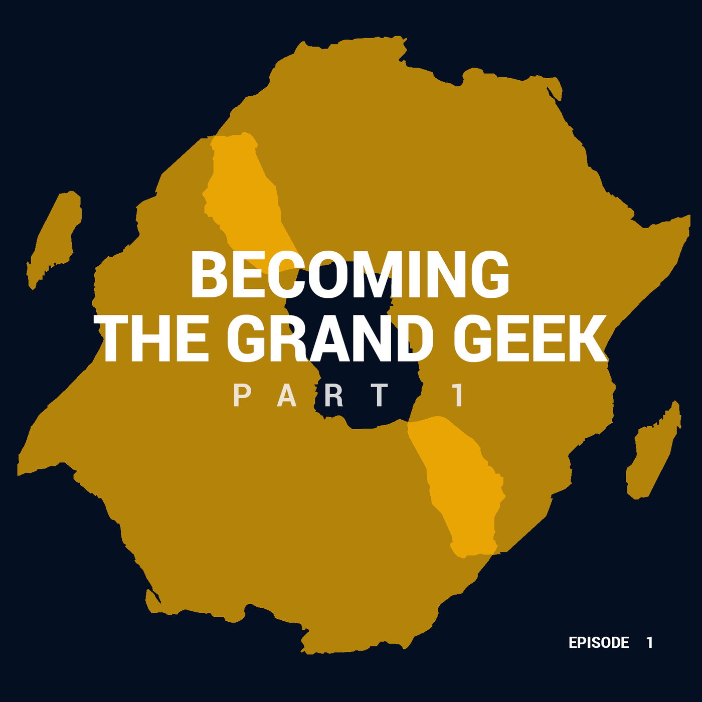 Becoming the Grand Geek - Part 1