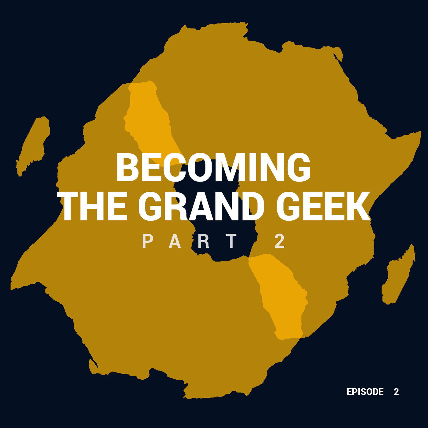 Becoming the Grand Geek - Part 2