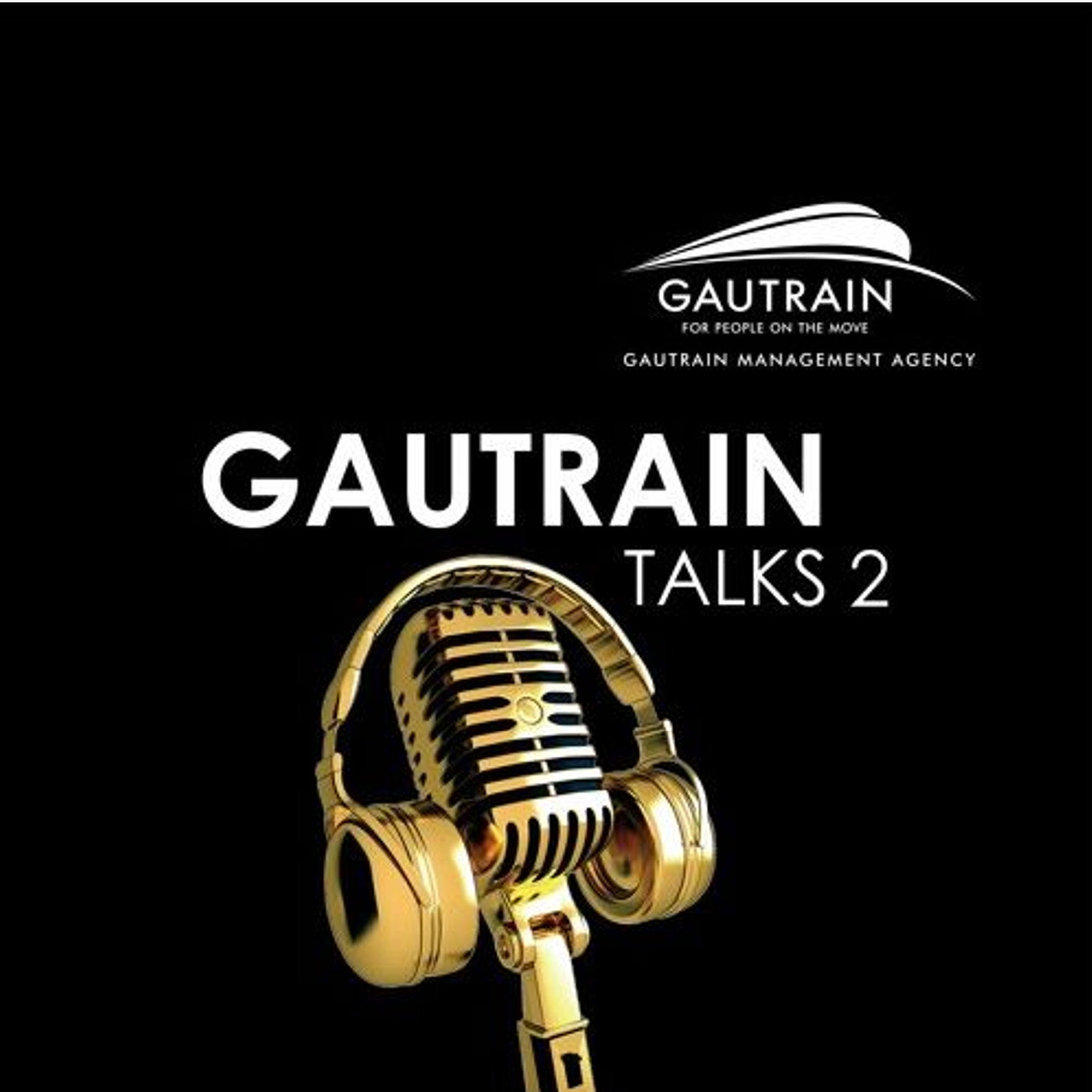 Gau-Talk 46 | Gautrain Driving Economic Development