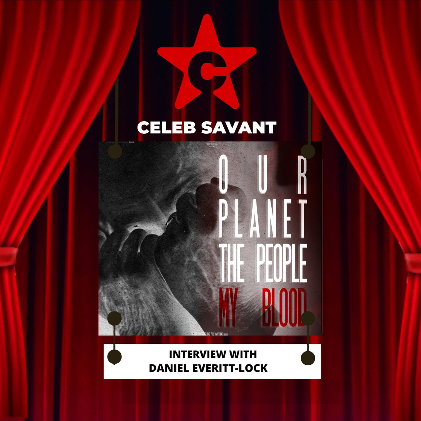 Daniel Everitt-Lock - Our Planet, The People, My Blood episode artwork