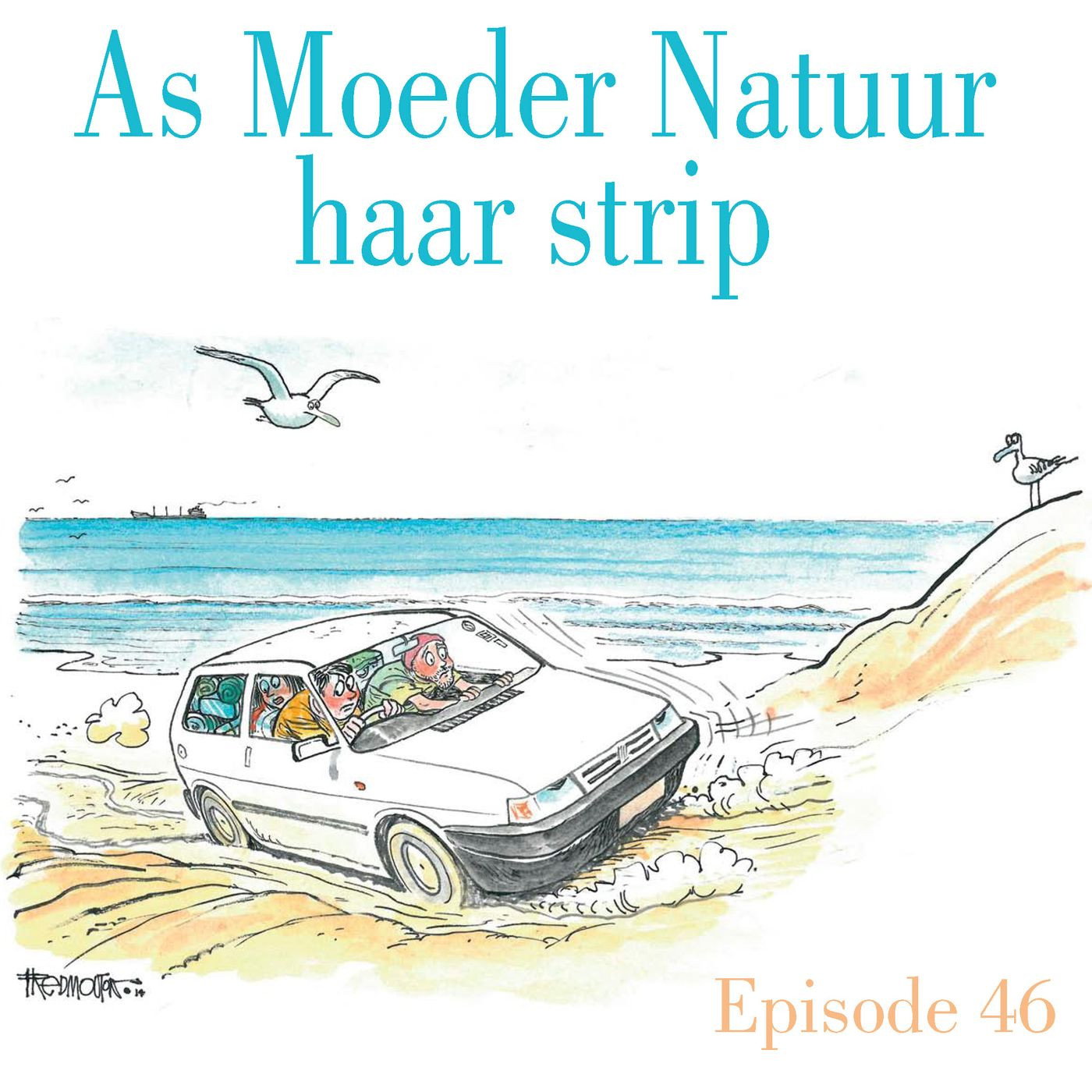 Ep.46 As Moeder Natuur haar strip