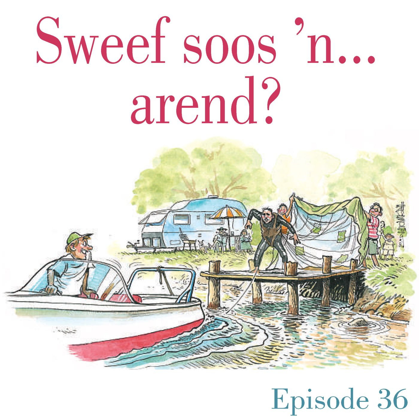 Ep.36 Sweef soos 'n... arend? episode artwork