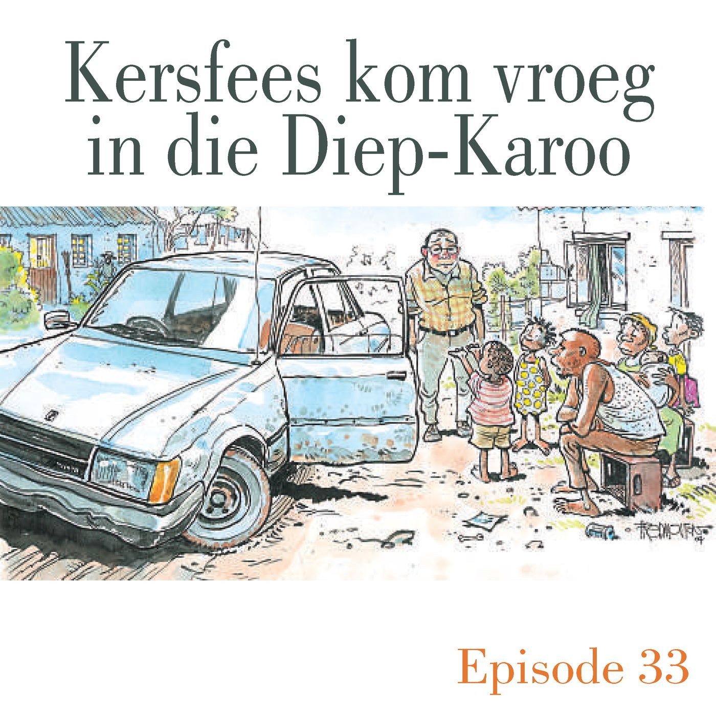 Ep.33 Kersfees kom vroeg in die Diep-Karoo episode artwork