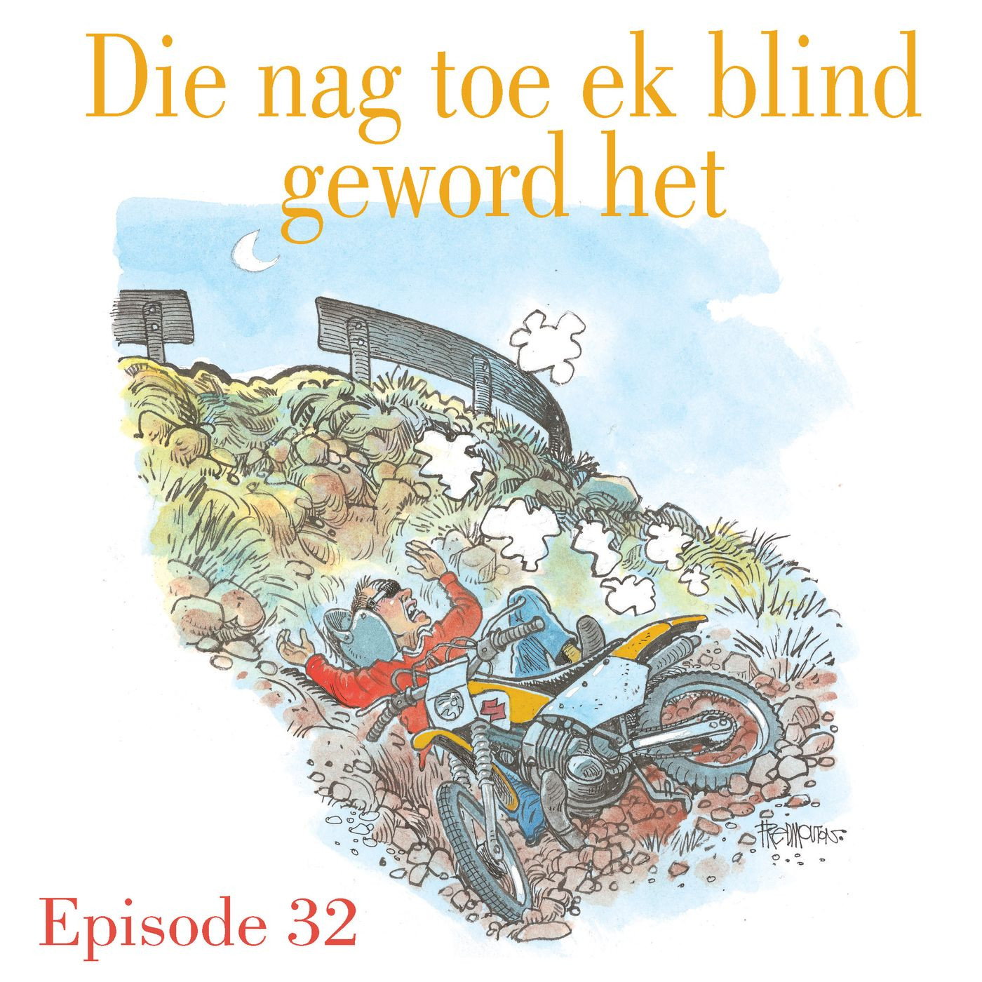 Ep.32 Die nag toe ek blind geword het episode artwork