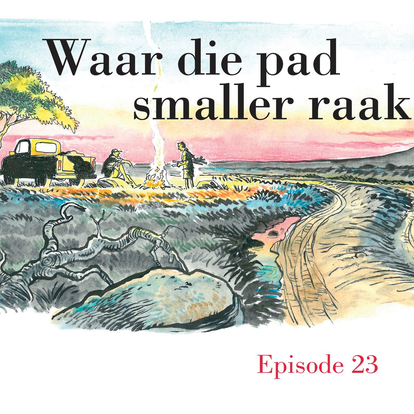 Ep.23 Waar die pad smaller raak episode artwork