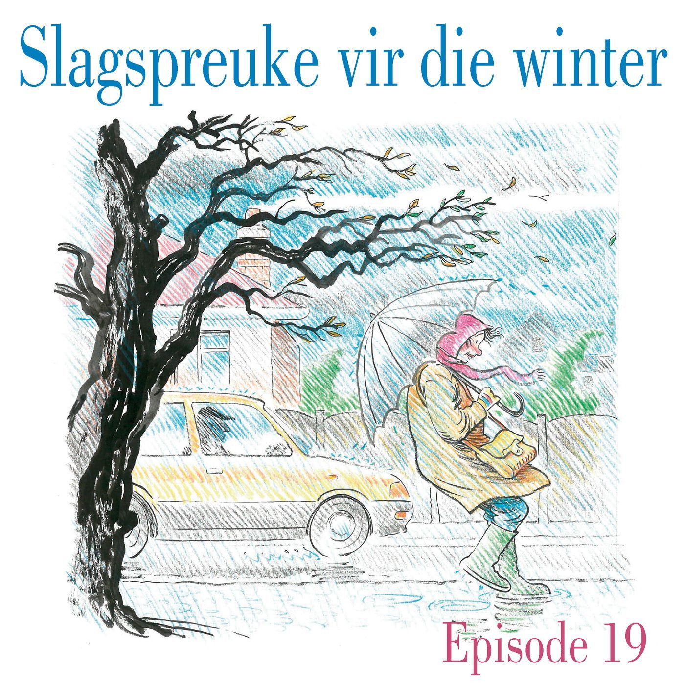 Ep.19 Slagspreuke vir die winter