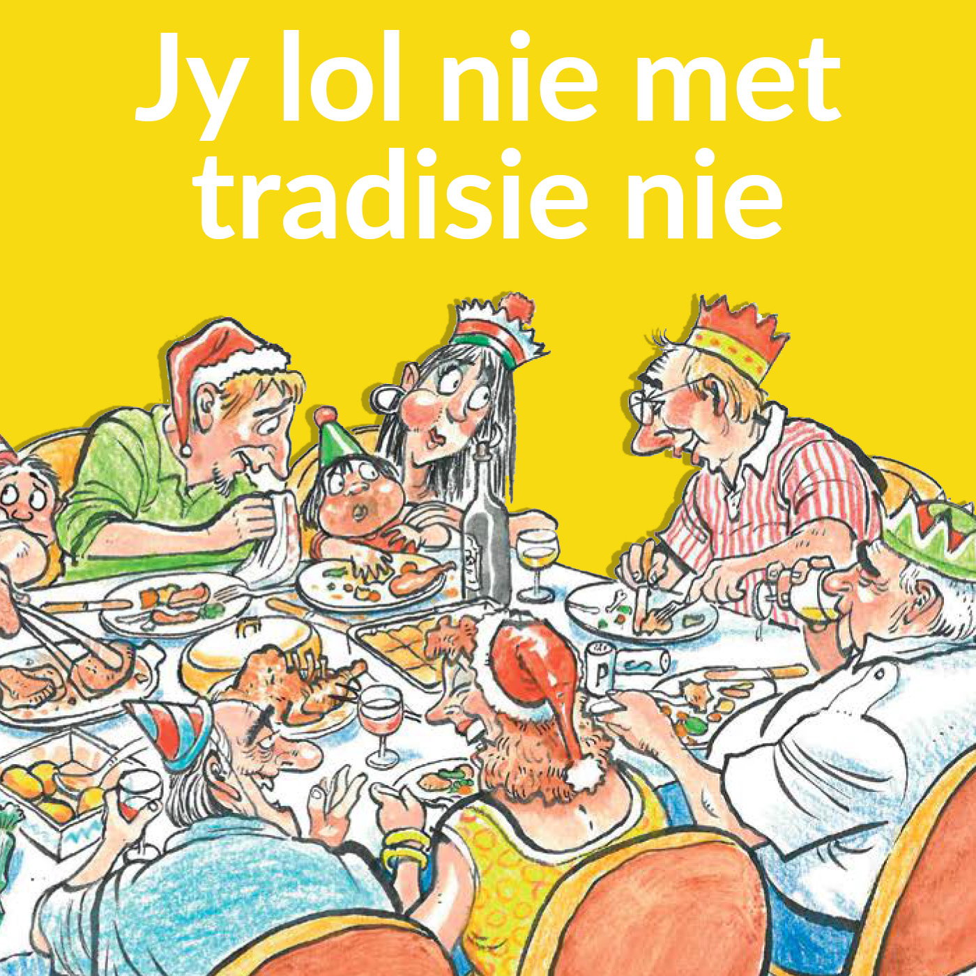 7. Jy lol nie met tradisie nie. Met Sophia van Taak