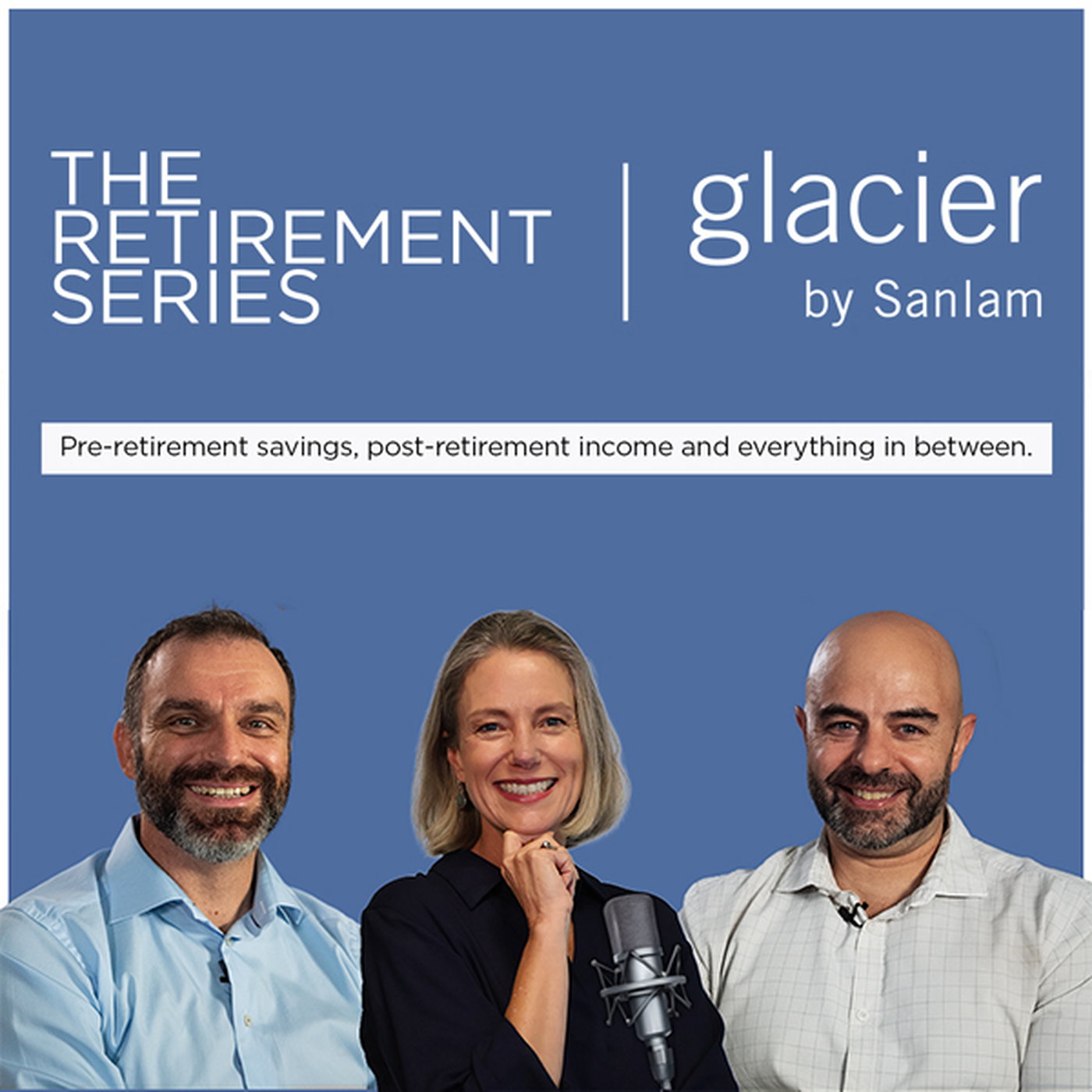 Glacier by Sanlam, The Retirement Series - Episode 6 episode artwork