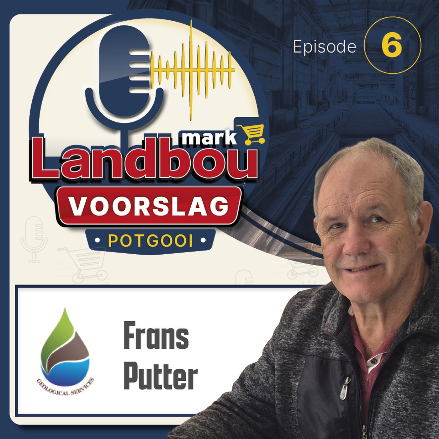 Landboumark Voorslag: Episode 6 - Putter Geologiese Dienste episode artwork
