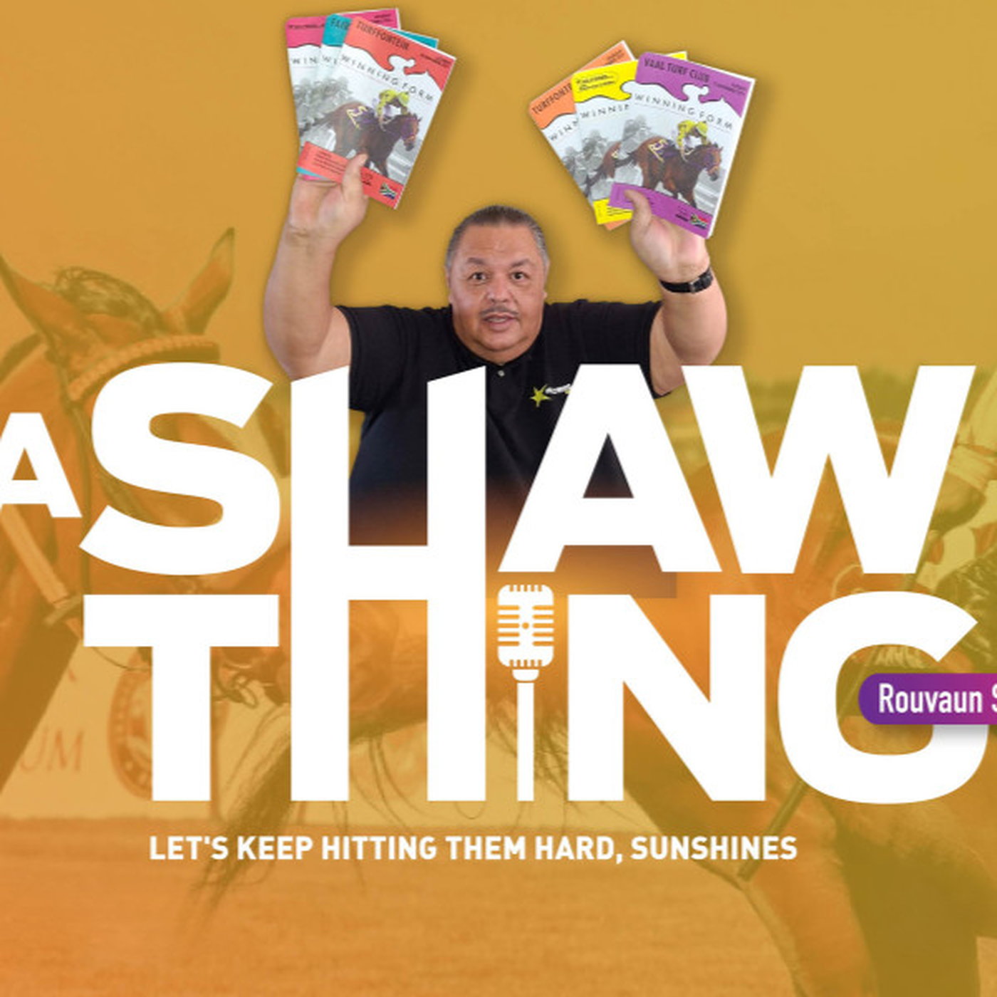 A Shaw Thing - Sunday 24 May 2026 - Hollywoodbets Kenilworth episode artwork
