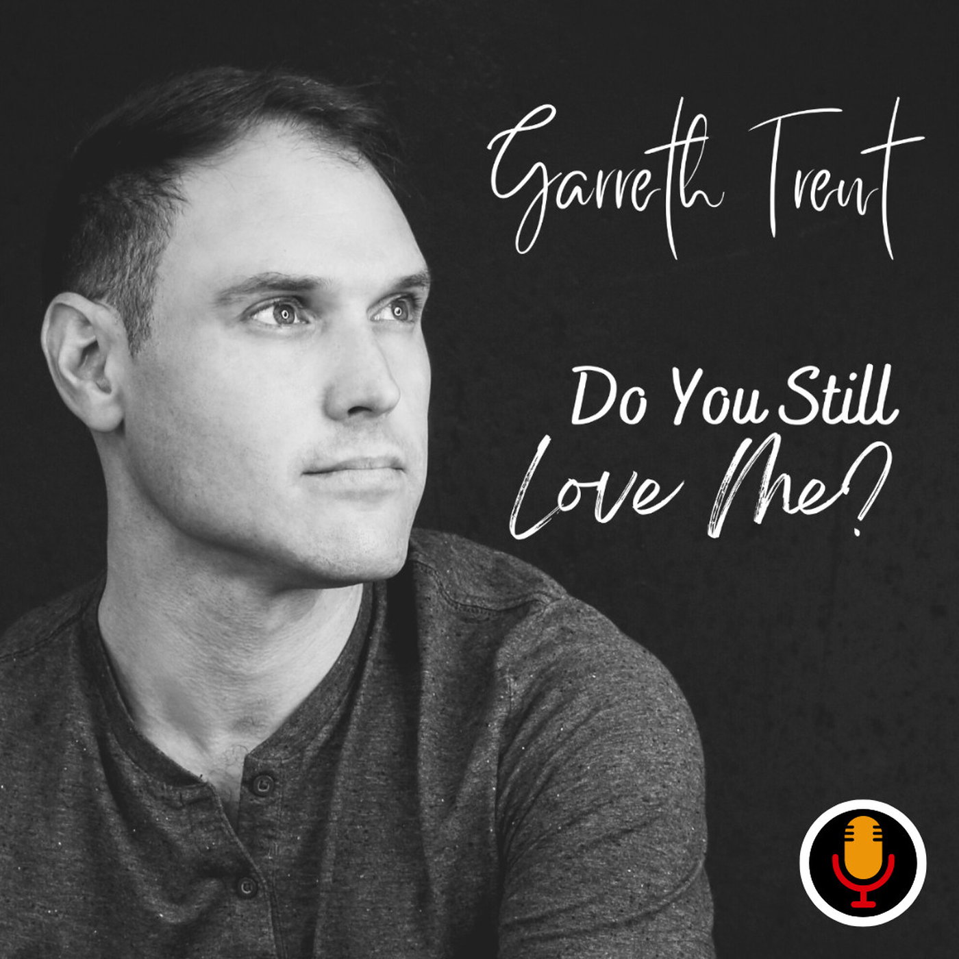 Garreth Trent - Do you still love Me? episode artwork