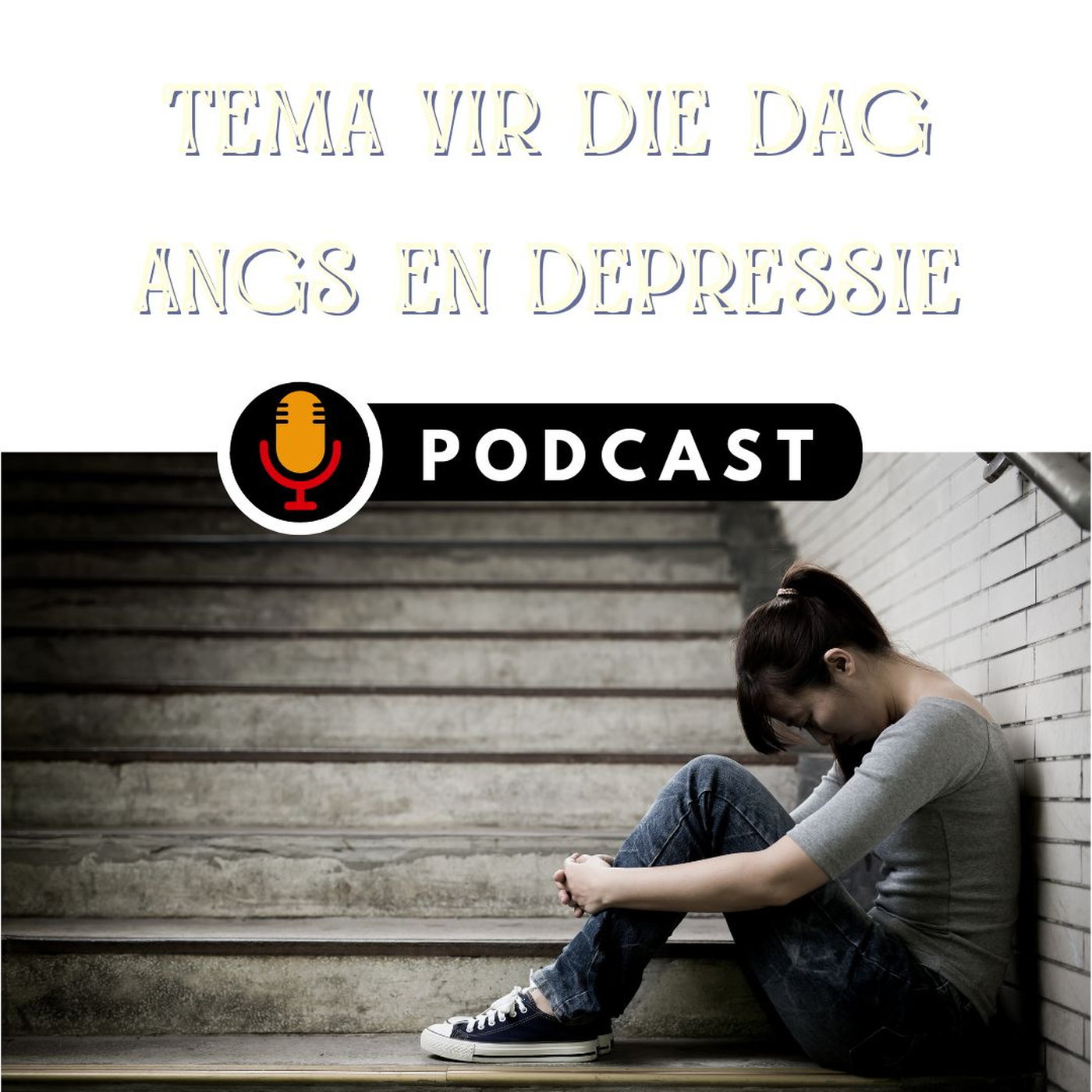Tema vir die Dag: Angs en Depressie