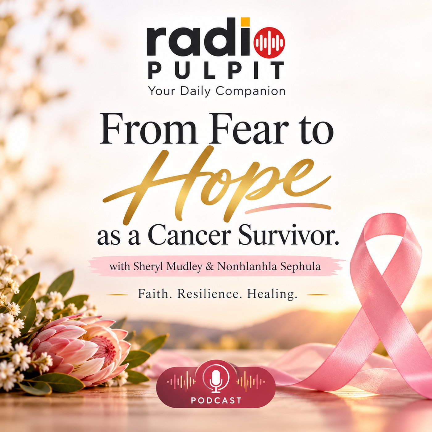 From Fear to Hope as a Cancer Survivor.