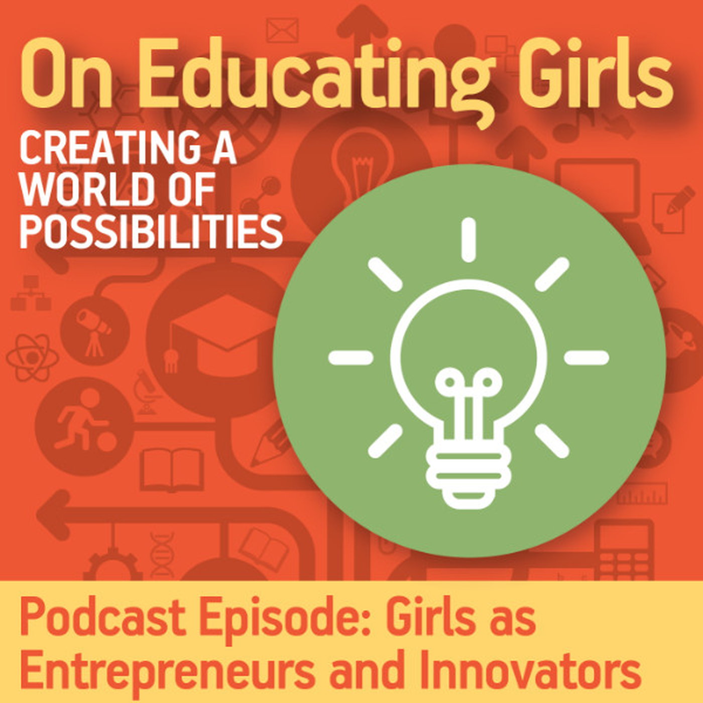 On Educating Girls: Creating a World of Possibilities