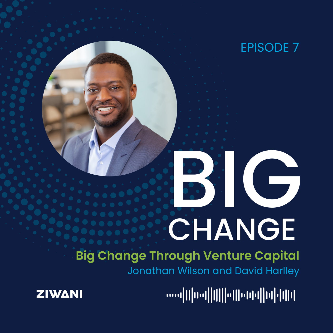 Big Change Through Venture Capital Big Change Through Venture Capital
