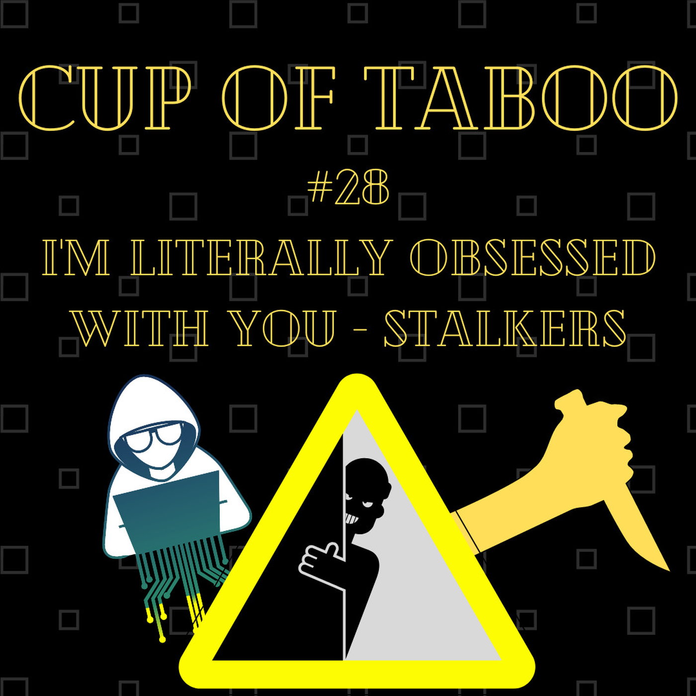#28 I'm literally Obsessed with you_Stalkers