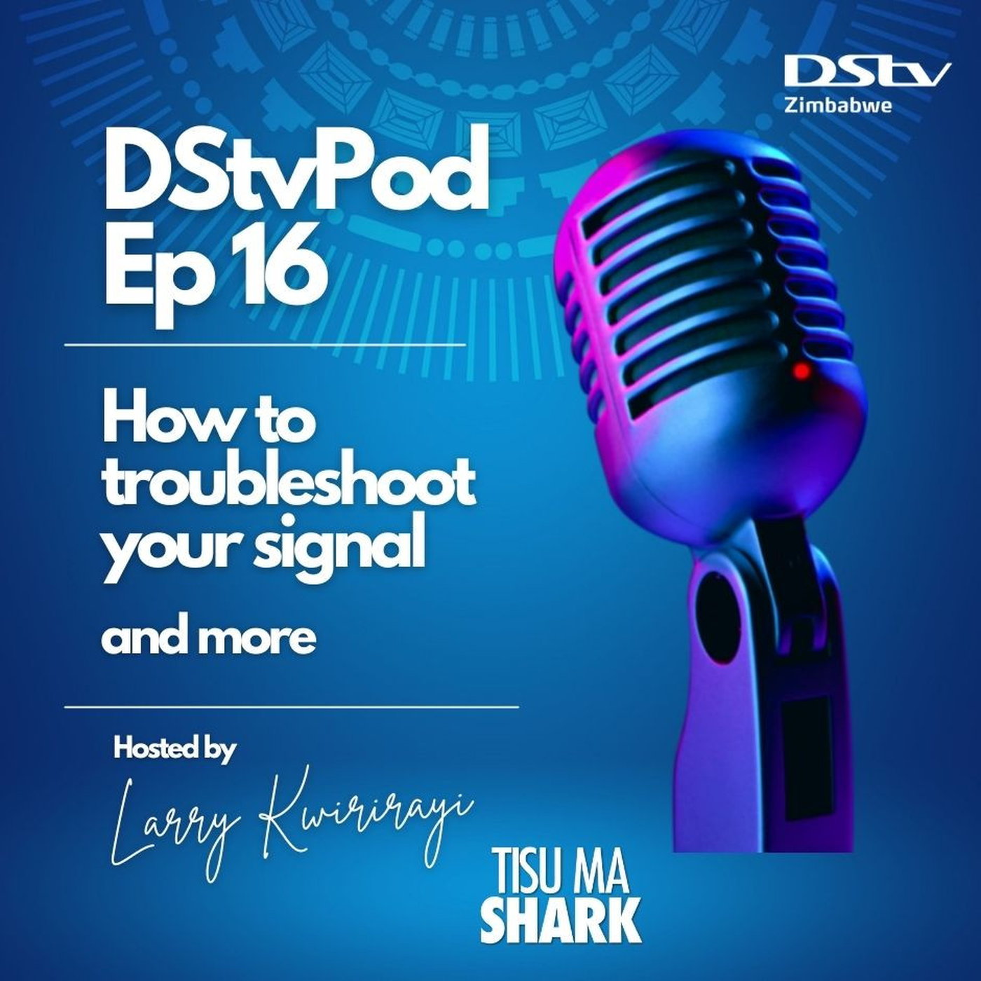 Ep 16 - How to troubleshoot your signal, Real Housewives of Lagos and more episode artwork