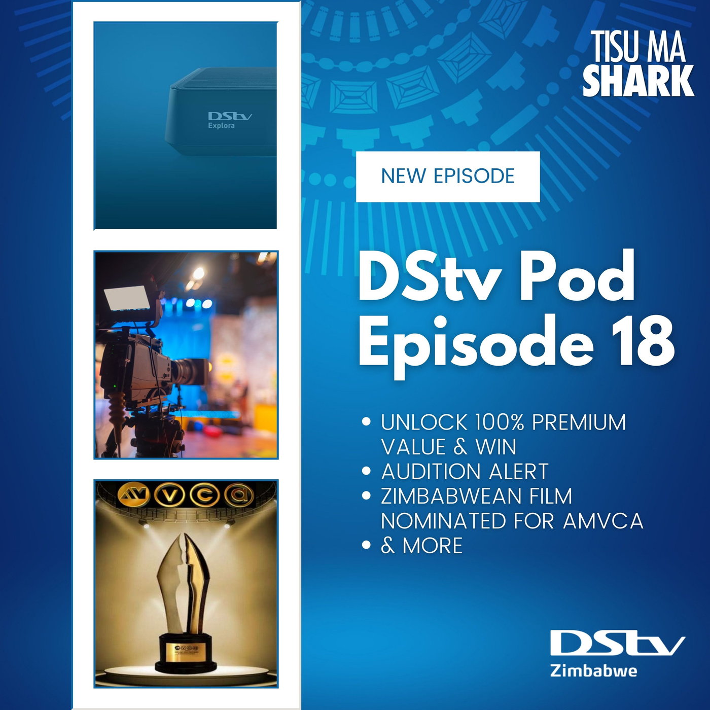 Ep 18 - Prizes to win in 100% Premium Promotion, Audition opportunity & Zimbabwe AMVCA nominee speaks episode artwork
