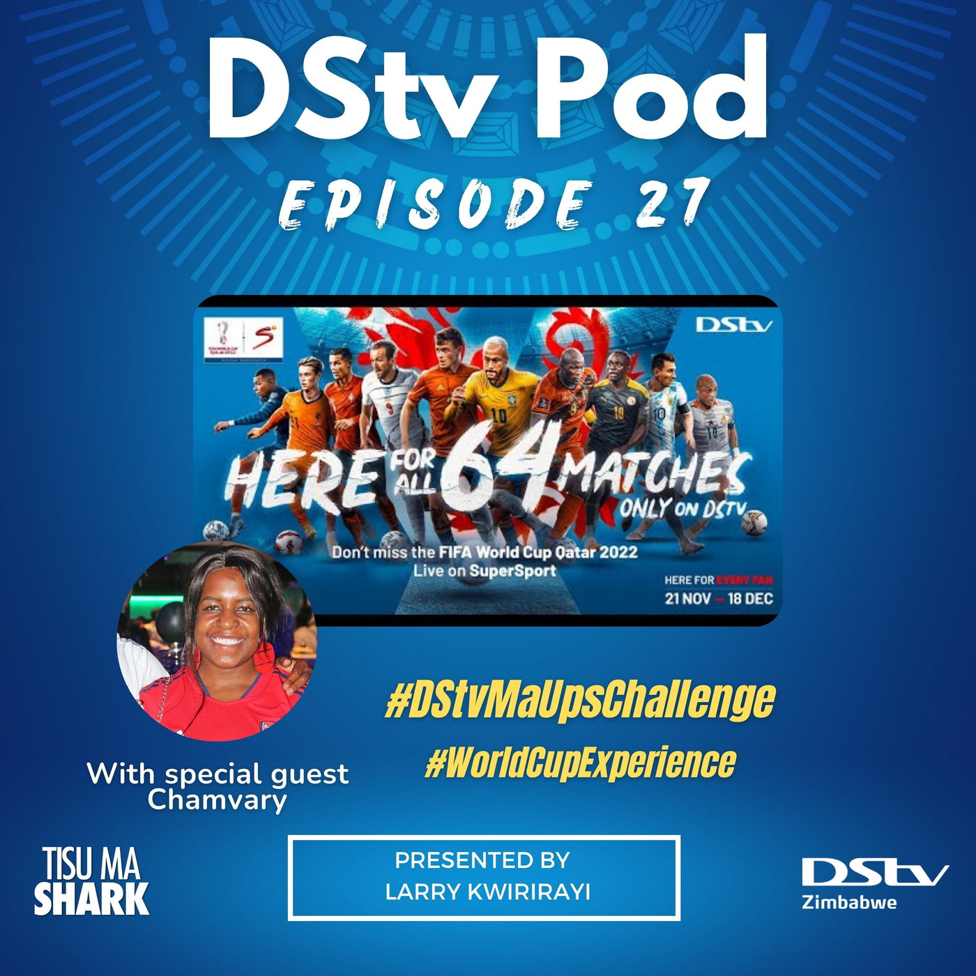 Ep 27 - FIfa World Cup 2022 Euphoria, MaUps Challenge, New way to pay and more episode artwork