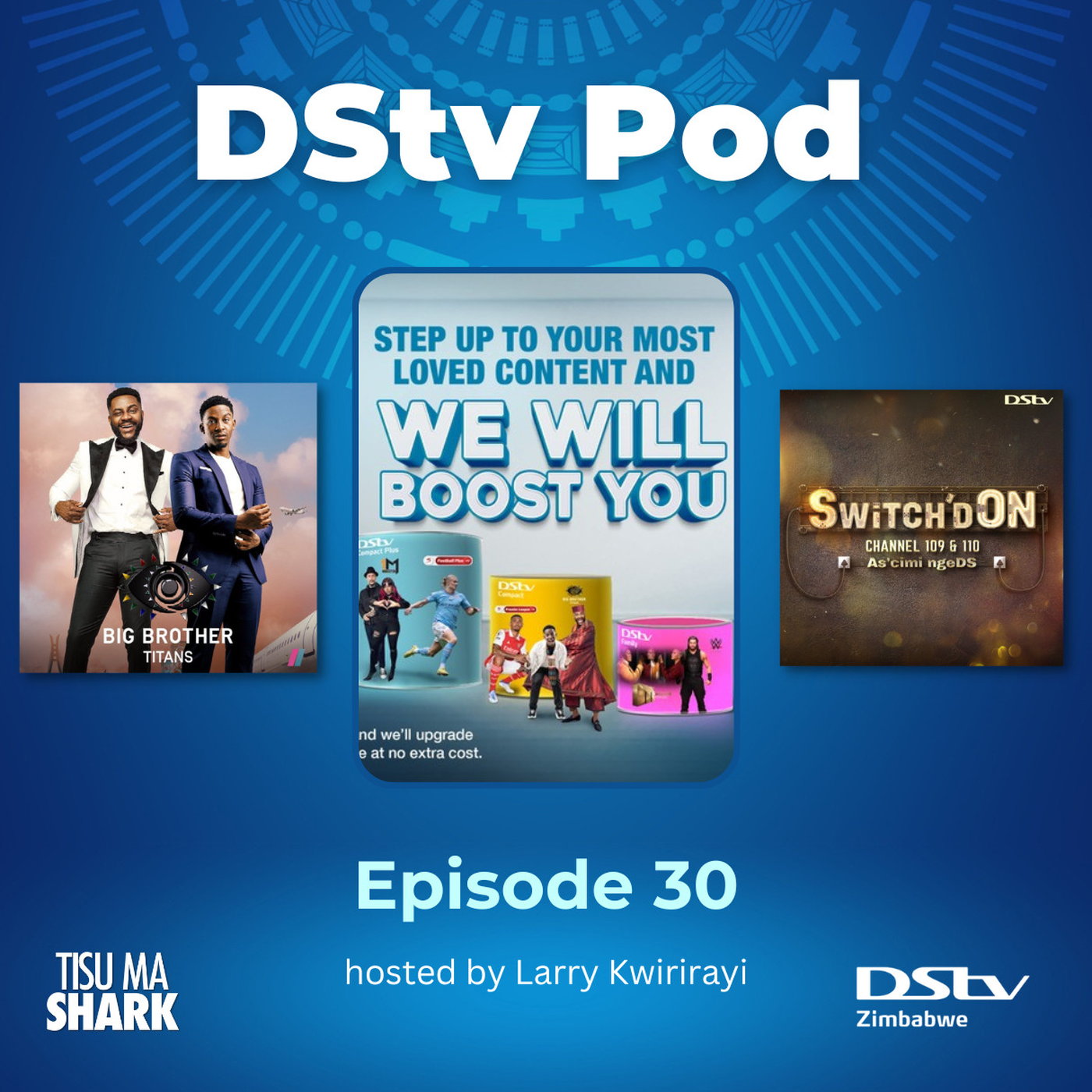 Ep 30 - Step Up promotion, Big Brother Titans, and anti-loadshedding channels episode artwork