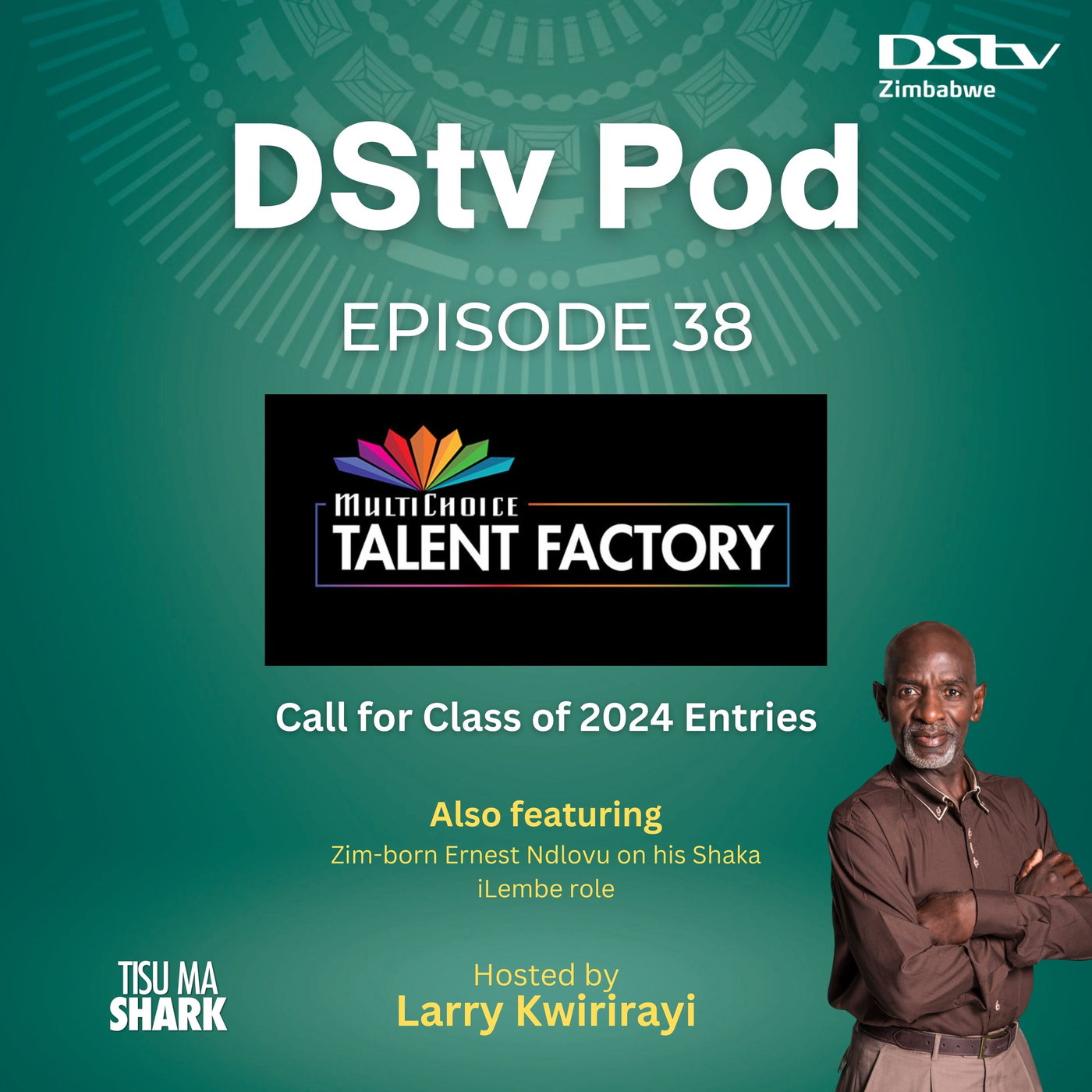 Ep 38 - Zim-born Ernest Ndlovu talks Shaka iLembe, Premier League on DStv, and MTF call for 2024 applications episode artwork