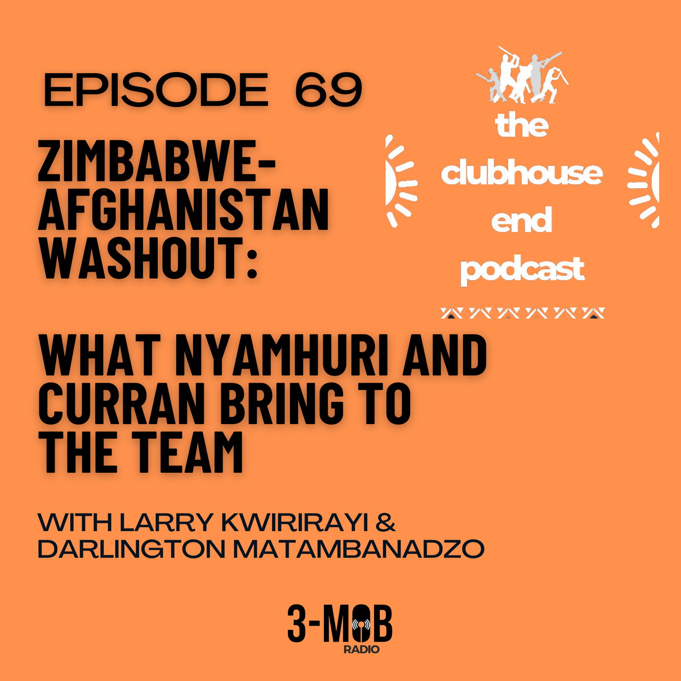 Ep 69 - Zim-Afghan first ODI washout: Ben Curran and Newman Nyamhuri handed debuts