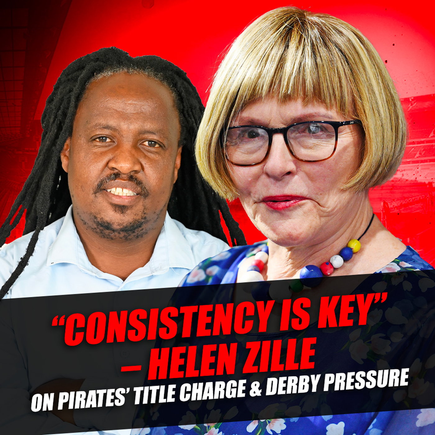 Helen Zille on Orlando Pirates’ Title Charge, Derby Pressure & Must-Win Matches episode artwork