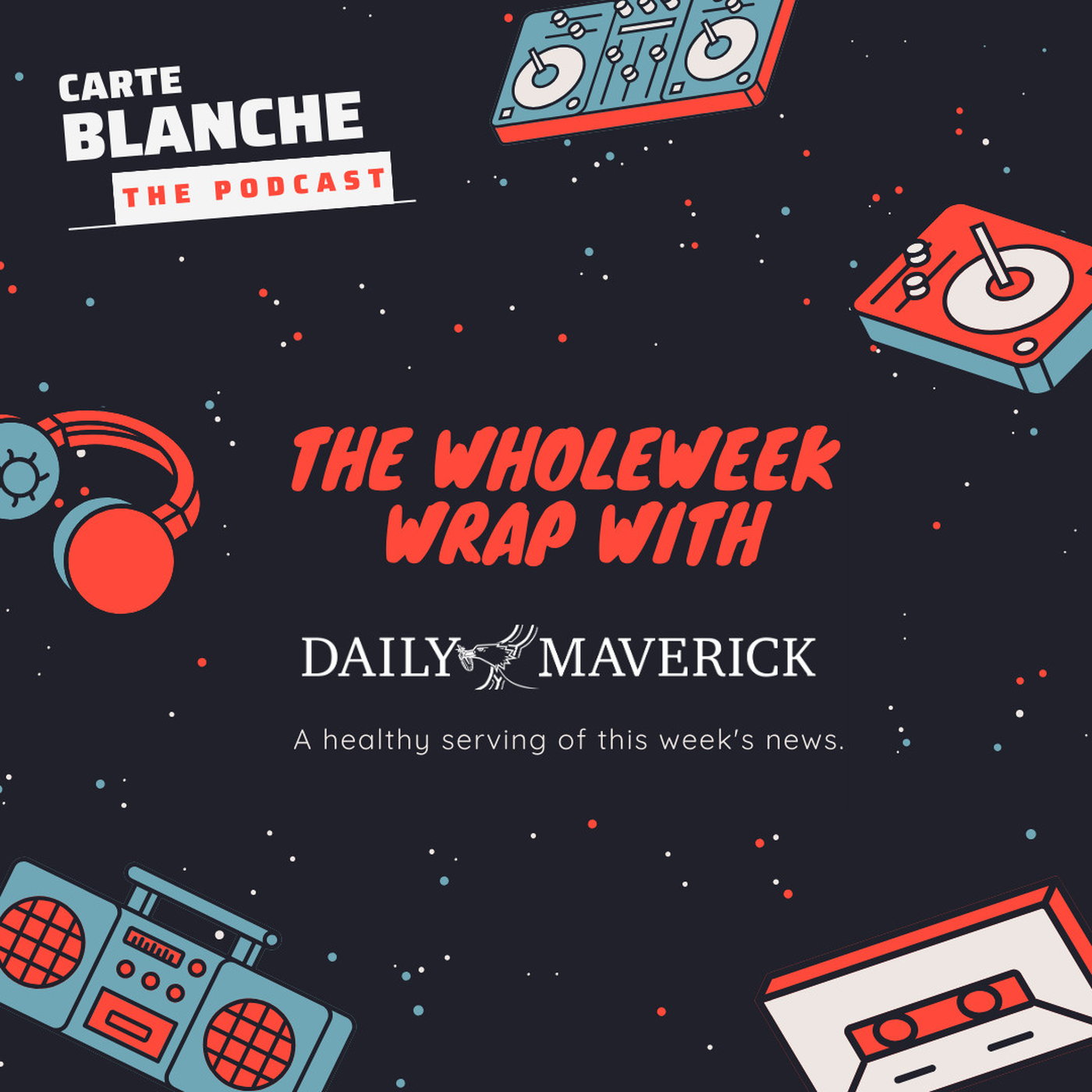The WholeWeek Wrap with Daily Maverick (16 December 2024)