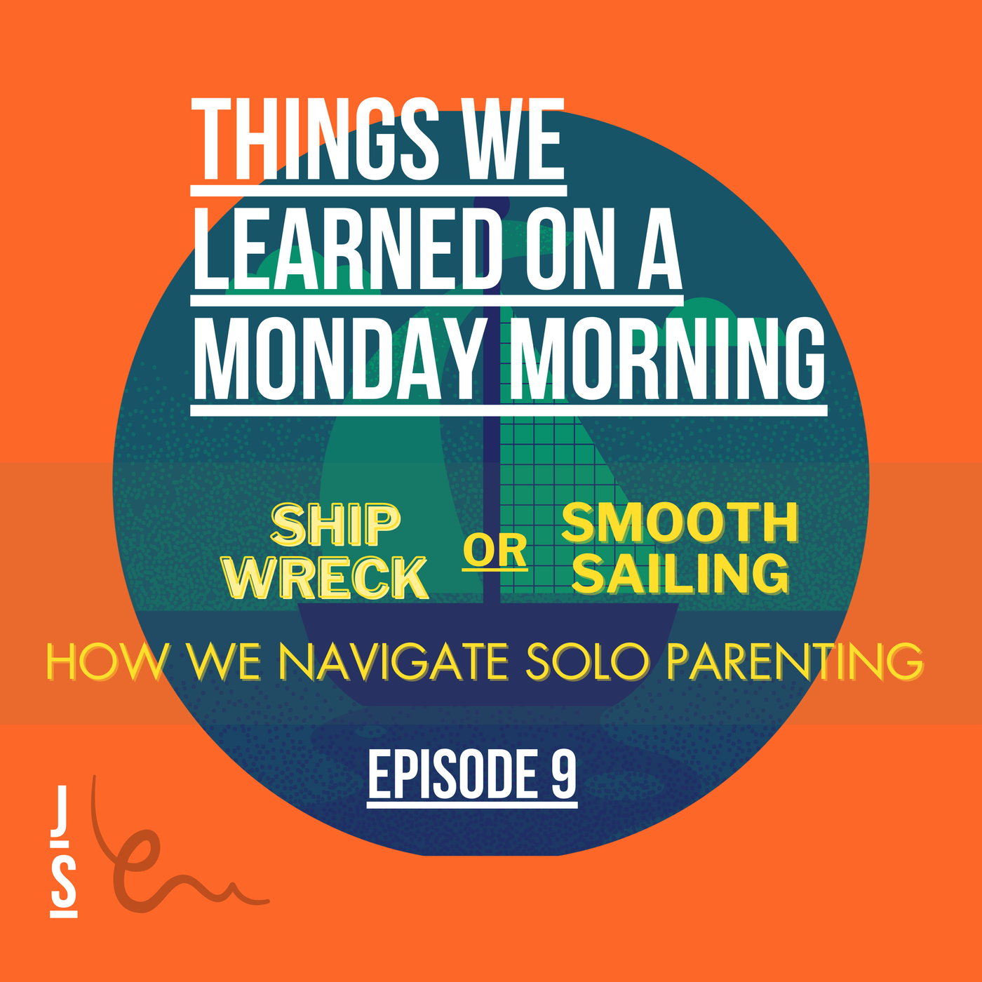Ep 9: Shipwreck or smooth sailing. How we navigate solo parenting Ep 9: Shipwreck or smooth sailing. How we navigate solo parenting