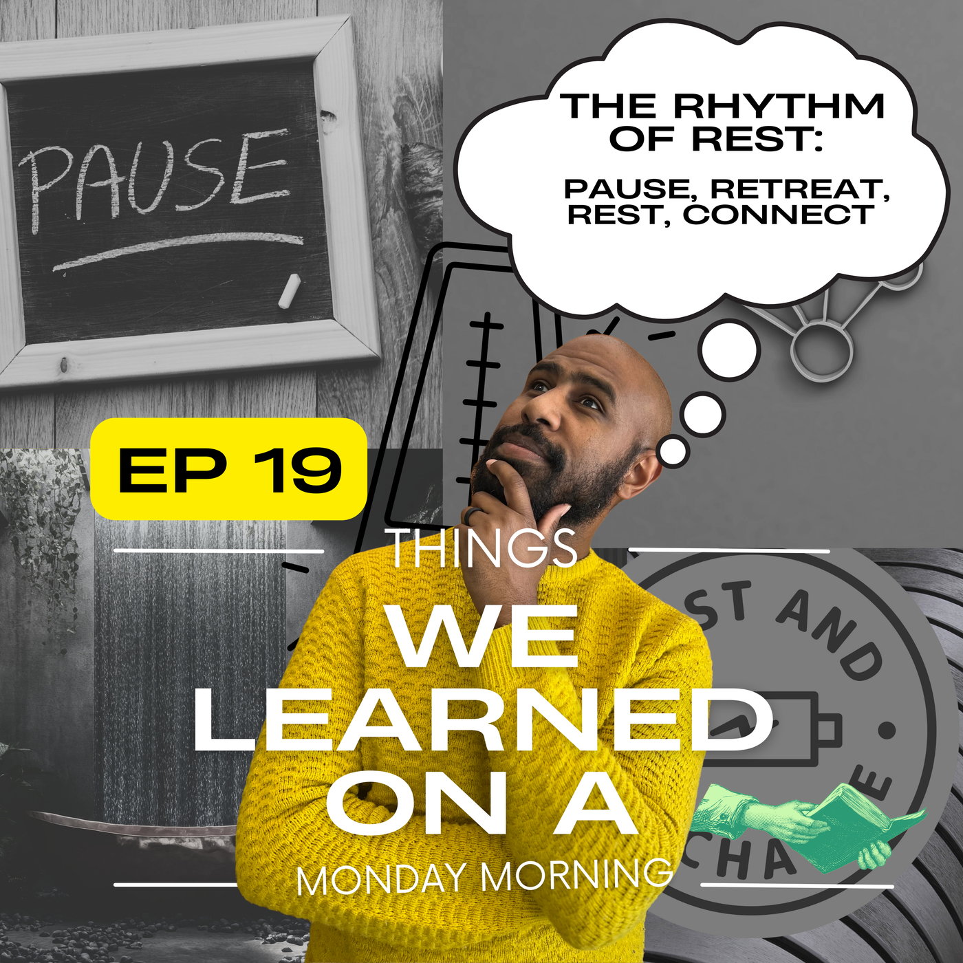 Ep 19: The Rhythm of Rest: Pause, Retreat, Rest, Connect