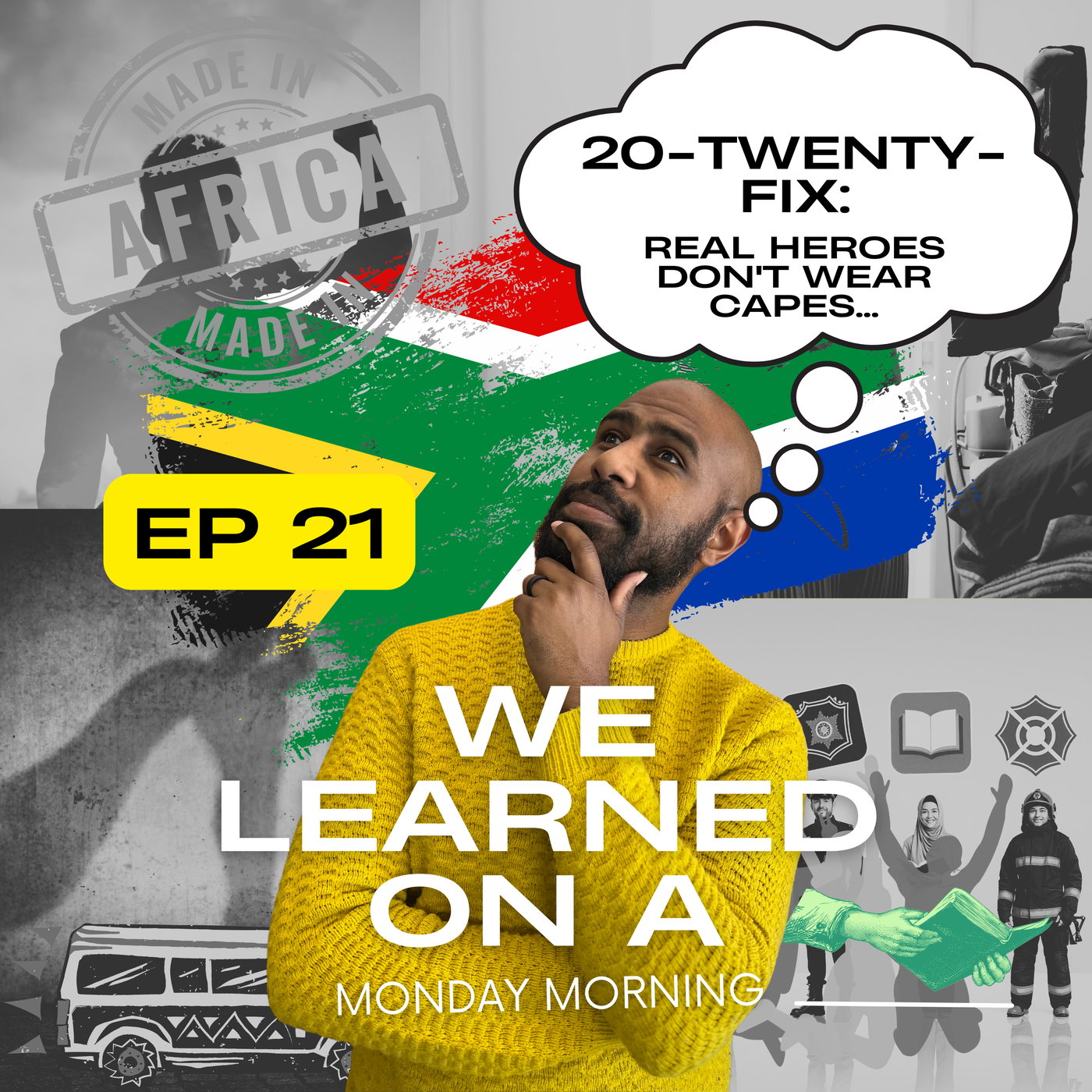 Ep 21: 20-Twenty-Fix: Real Heros don't wear capes episode artwork