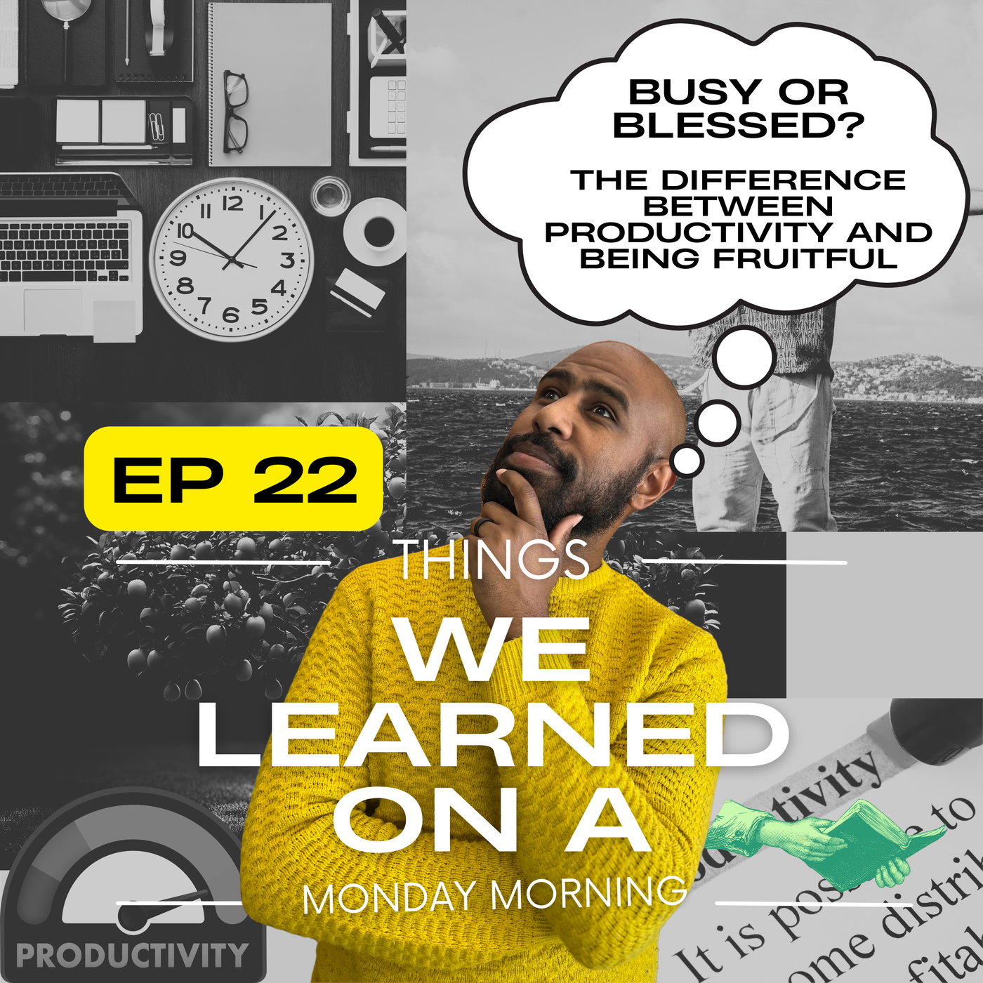Ep 22: Busy or Blessed? The Difference Between Productivity and Being Fruitful
